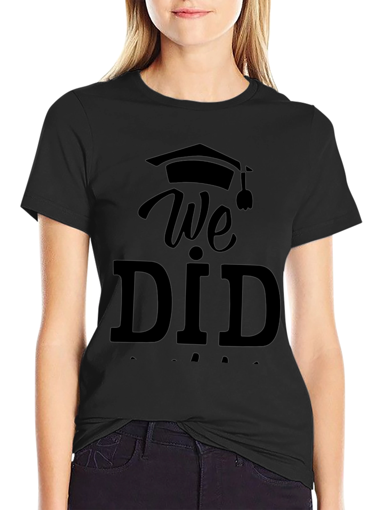 We Did It Graduation T-Shirt