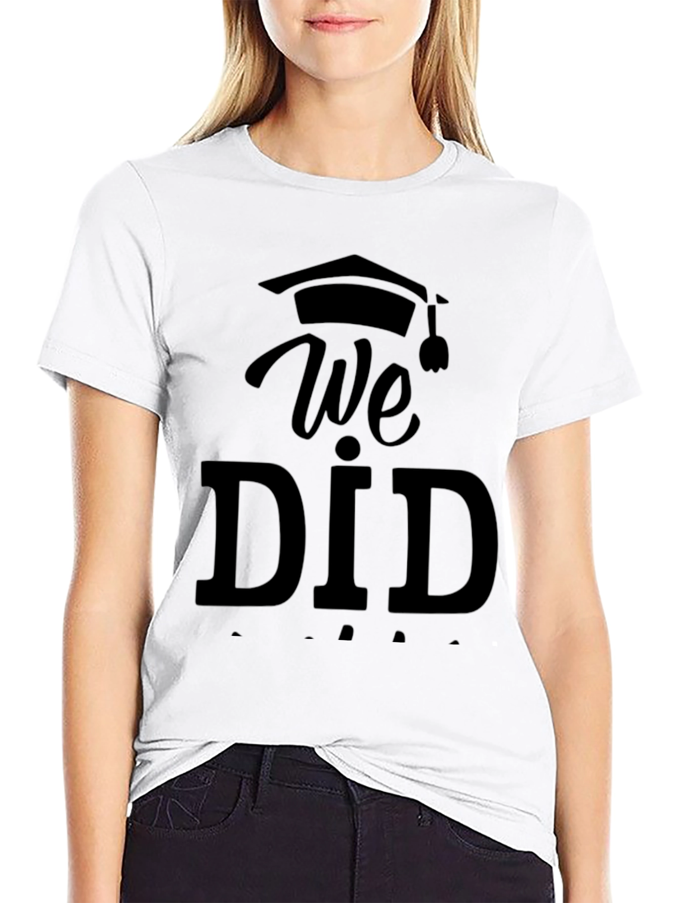 We Did It Graduation T-Shirt