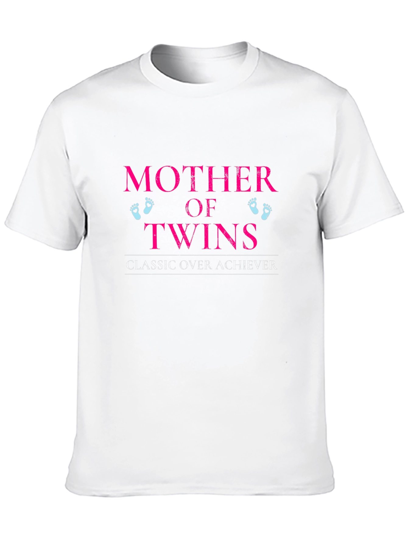 Mother of Twins T-Shirt - Classic Over Achiever