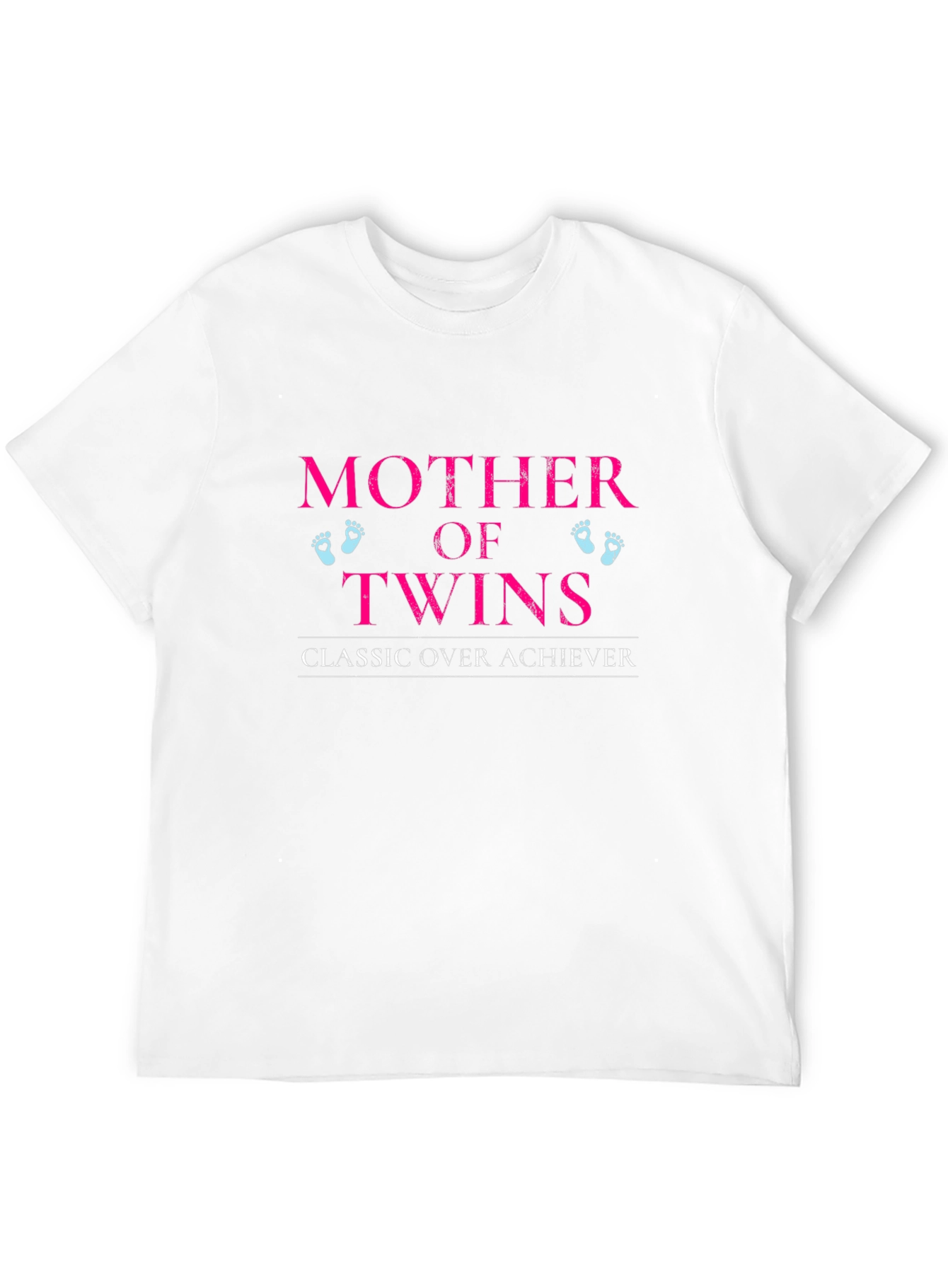 Mother of Twins T-Shirt - Classic Over Achiever