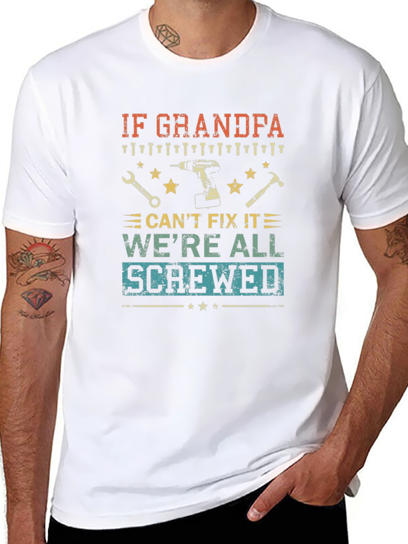 Grandpa Fix-It T-Shirt: If He Cant Were Screwed!