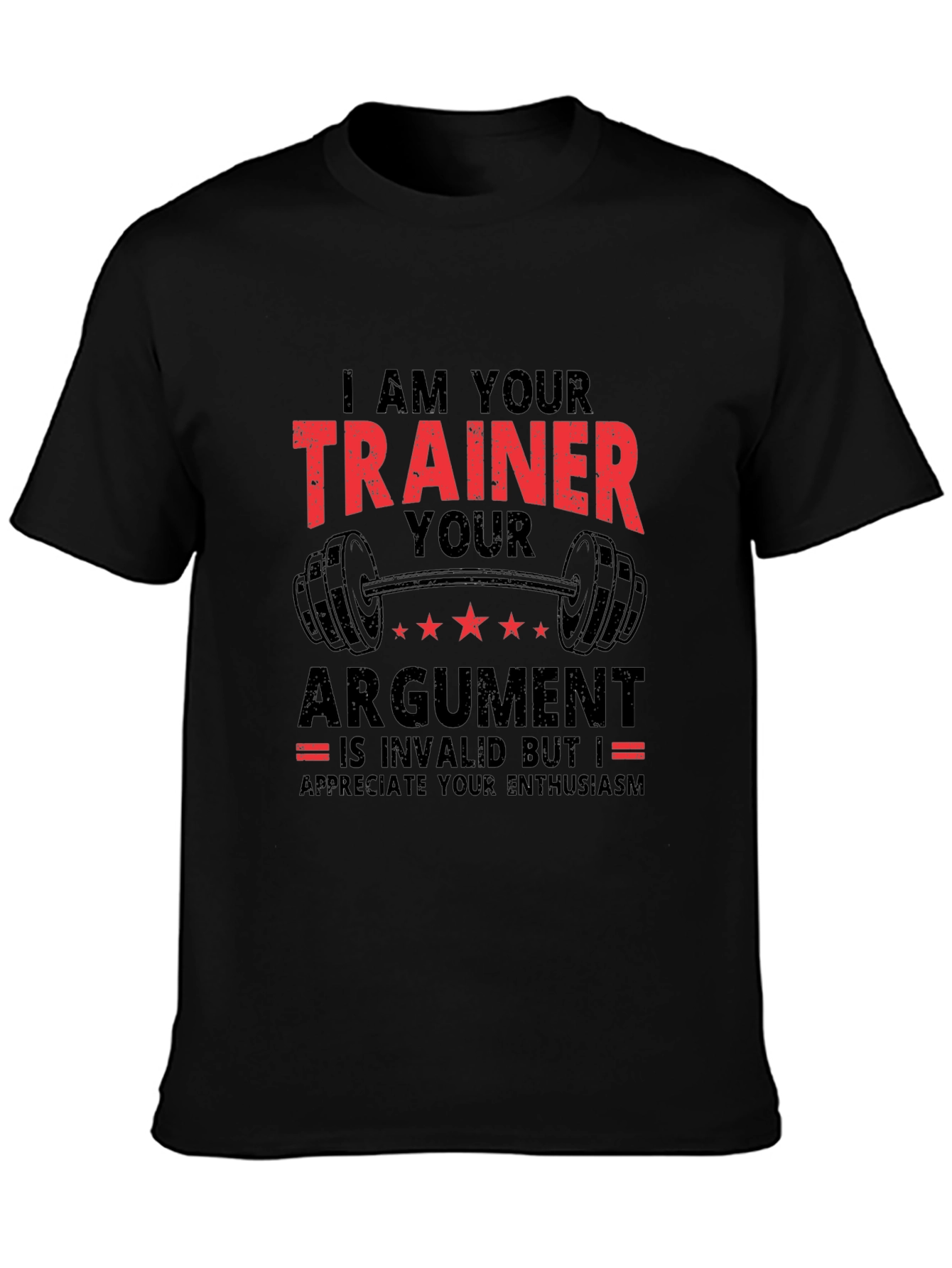 Trainer Argument T-Shirt: Funny Gym Workout Tee