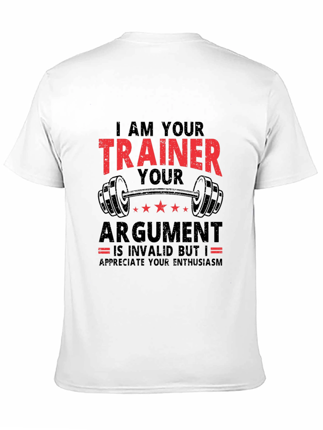 Trainer Argument T-Shirt: Funny Gym Workout Tee