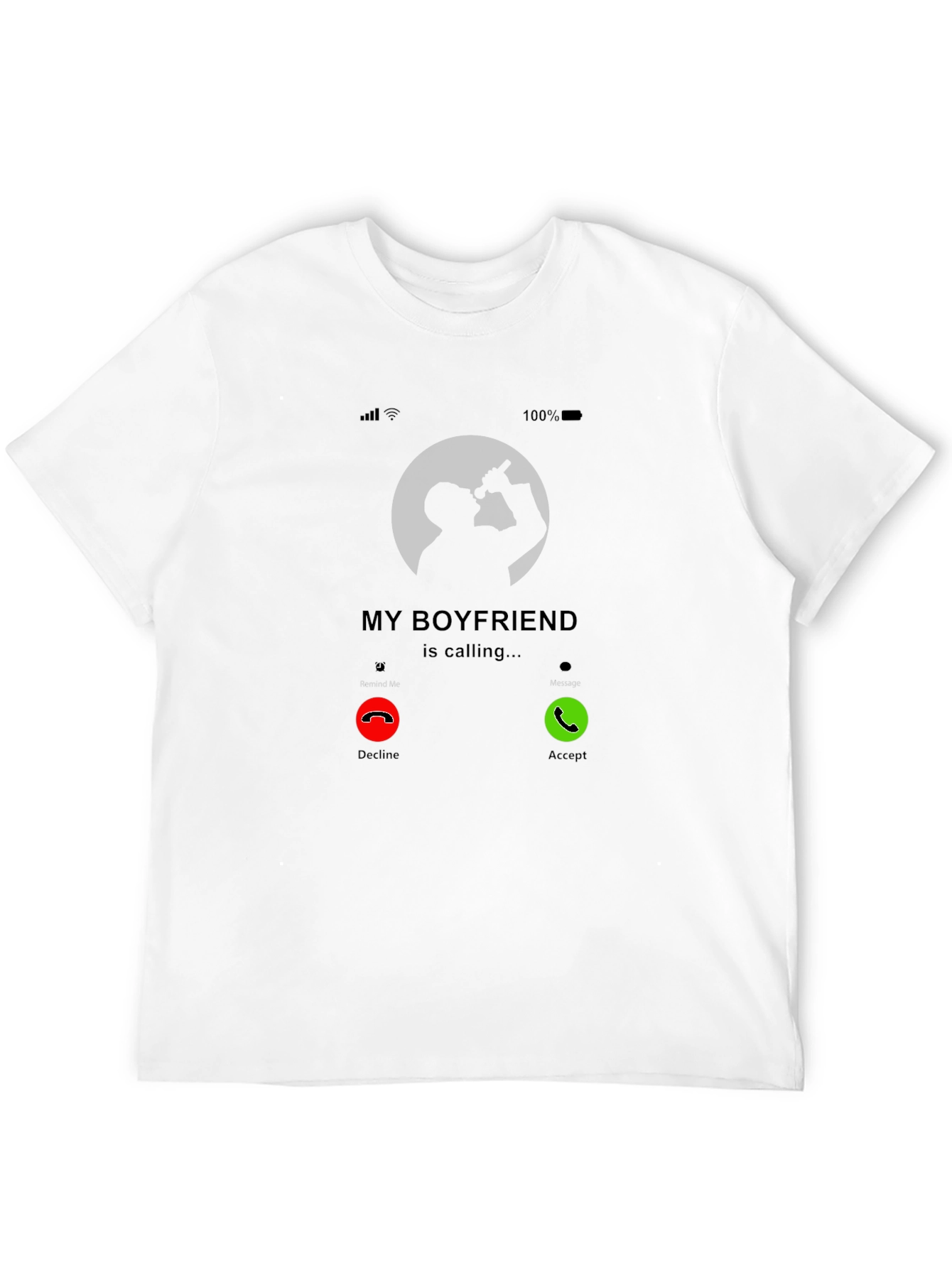 My Boyfriend is Calling T-Shirt