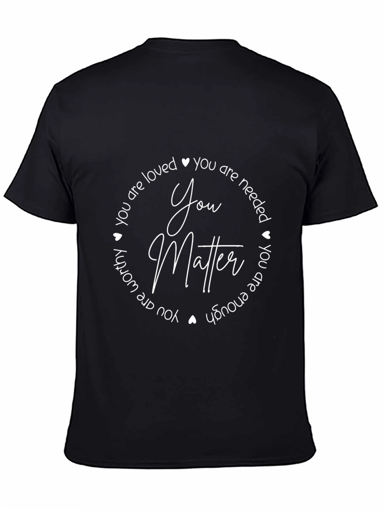 You Matter Graphic Tee - Inspirational Comfort