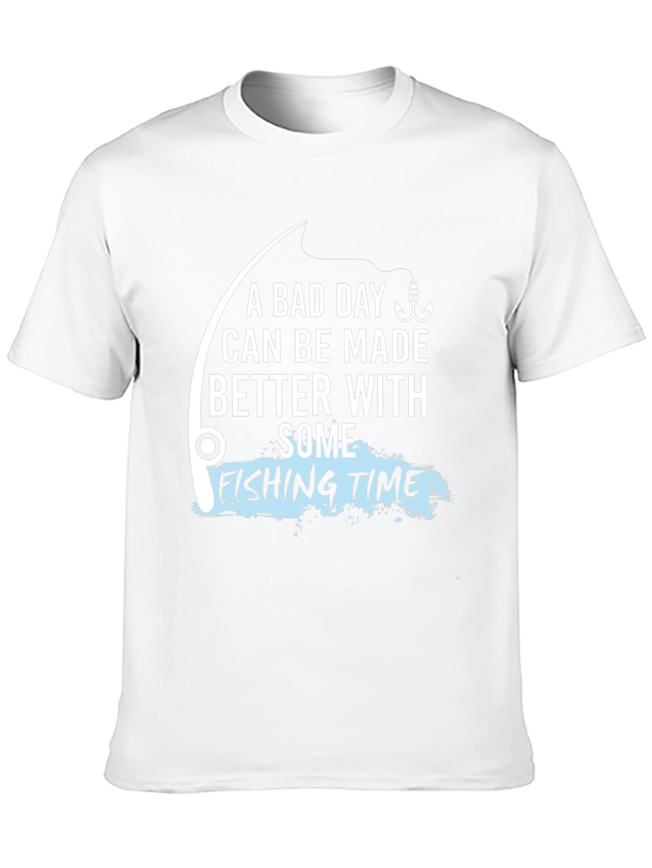 Fishing Time T-Shirt - A Bad Day Made Better