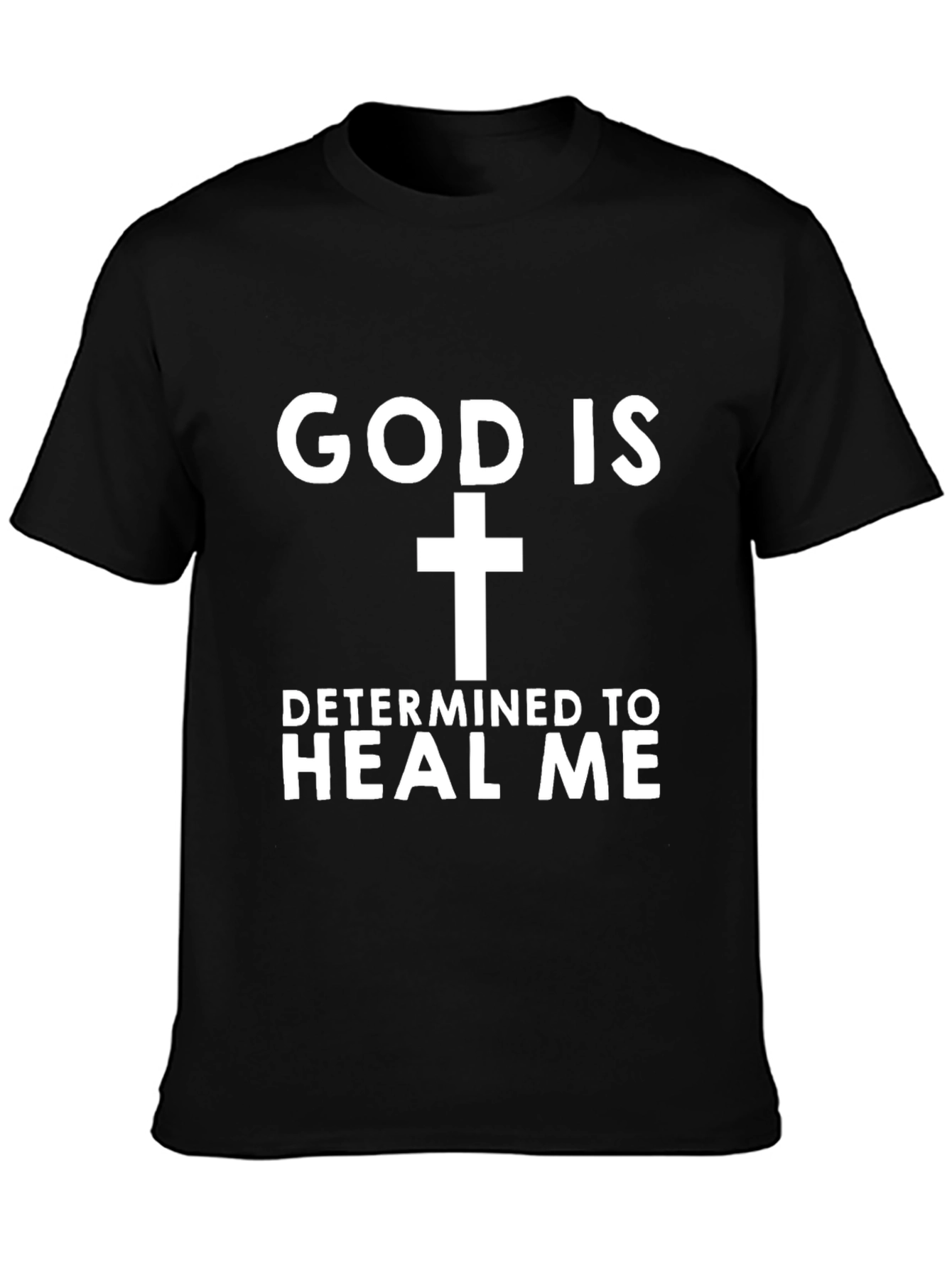 God Is Determined To Heal Me Graphic T-Shirt
