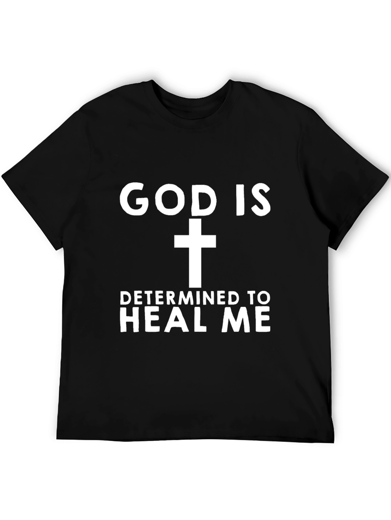 God Is Determined To Heal Me Graphic T-Shirt