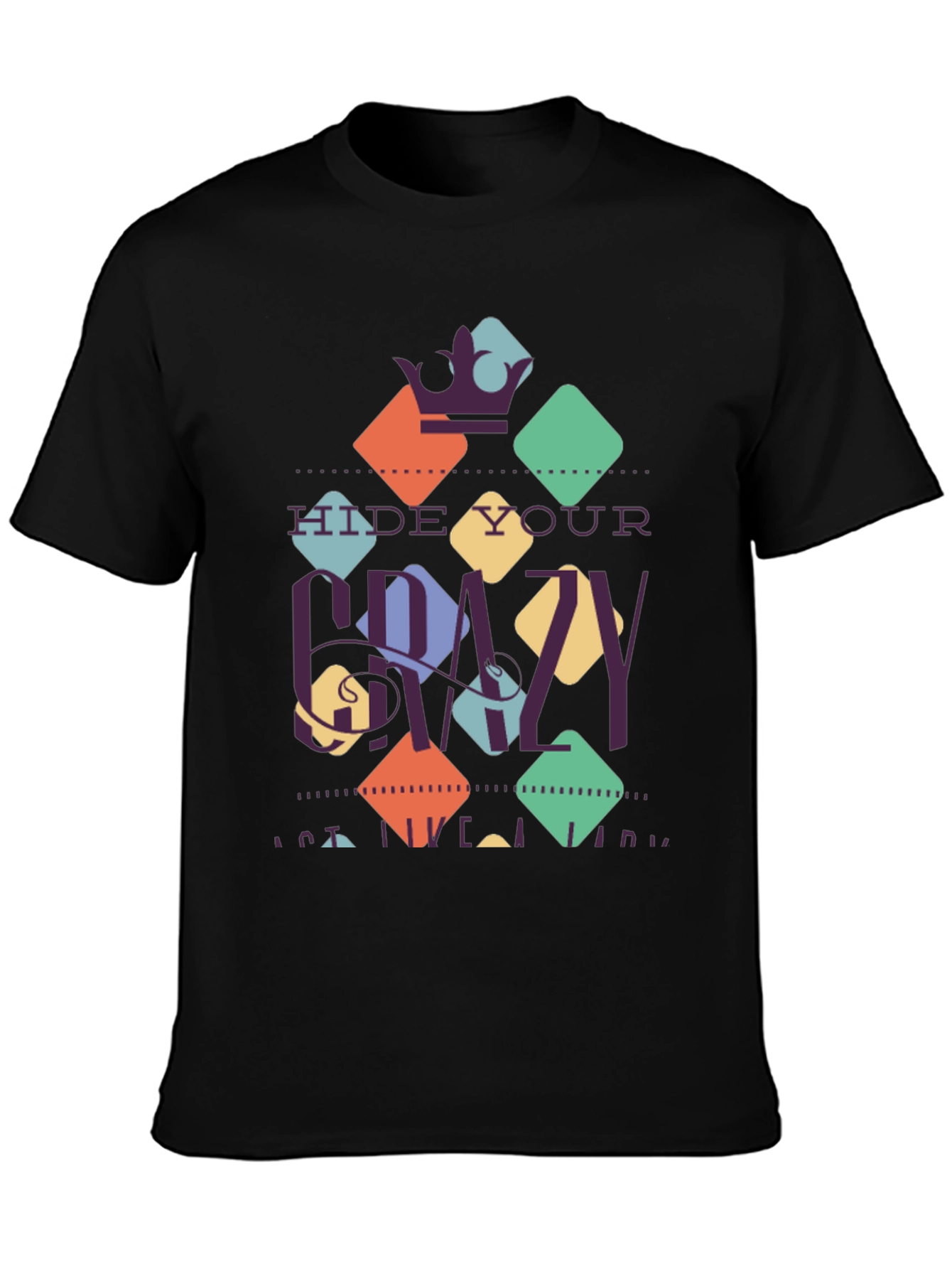 Hide Your Crazy Mens Black Graphic Tee