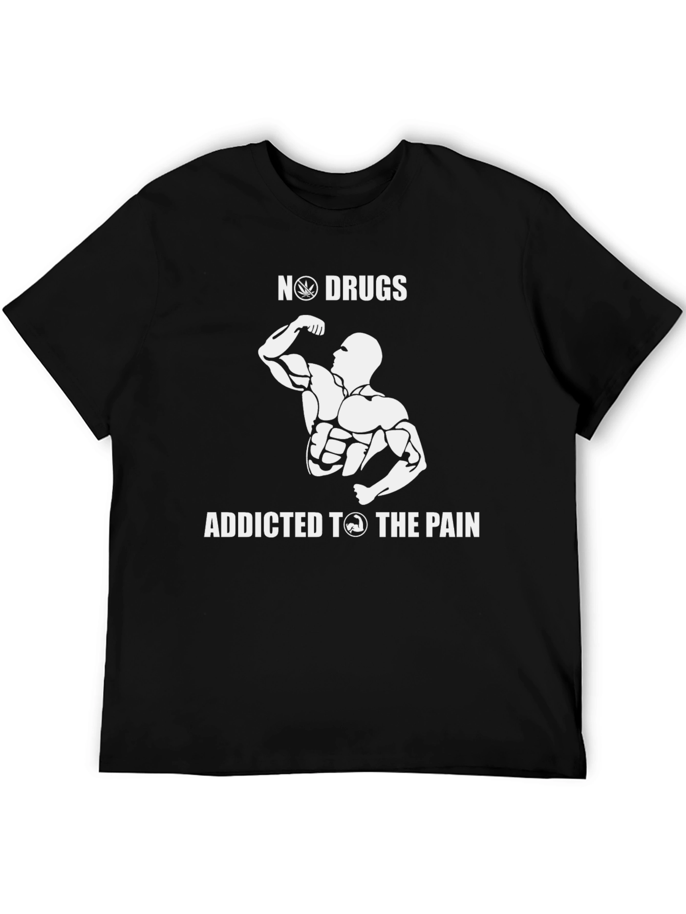 No Drugs Addicted to The Pain Black Graphic T-Shirt