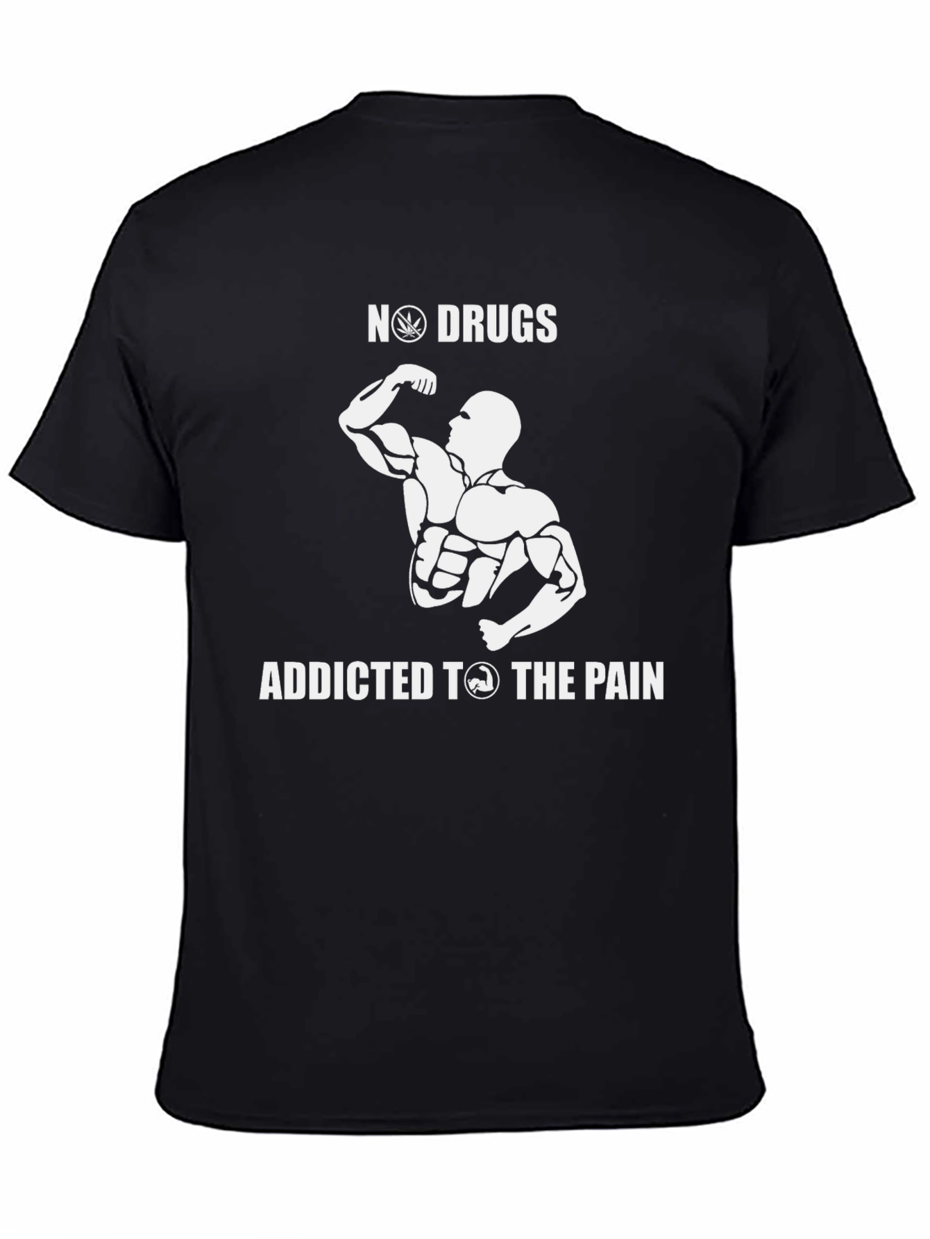 No Drugs Addicted to The Pain Black Graphic T-Shirt