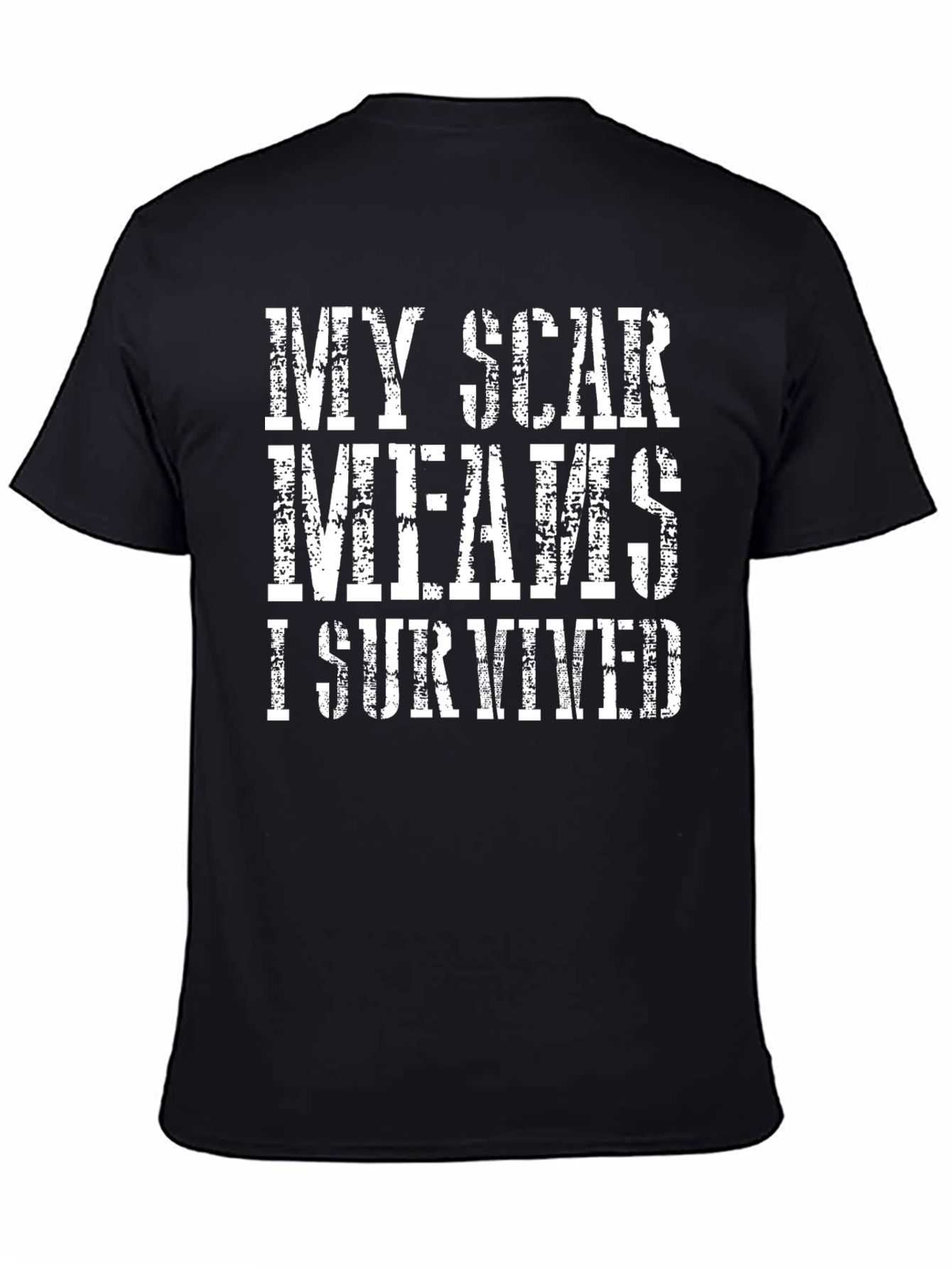 My Scar Means I Survived T-Shirt