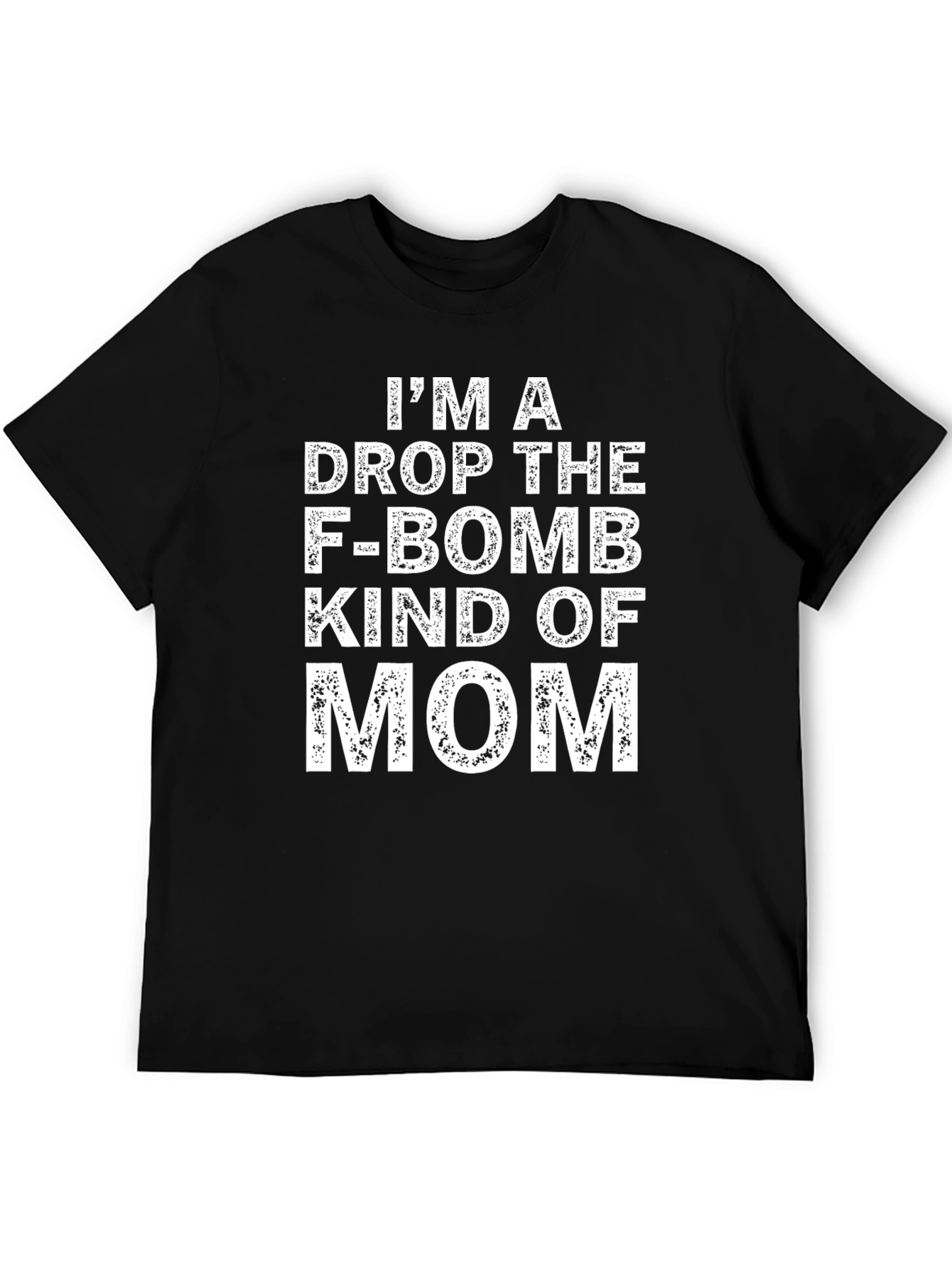 Drop The F-Bomb Mom T-Shirt