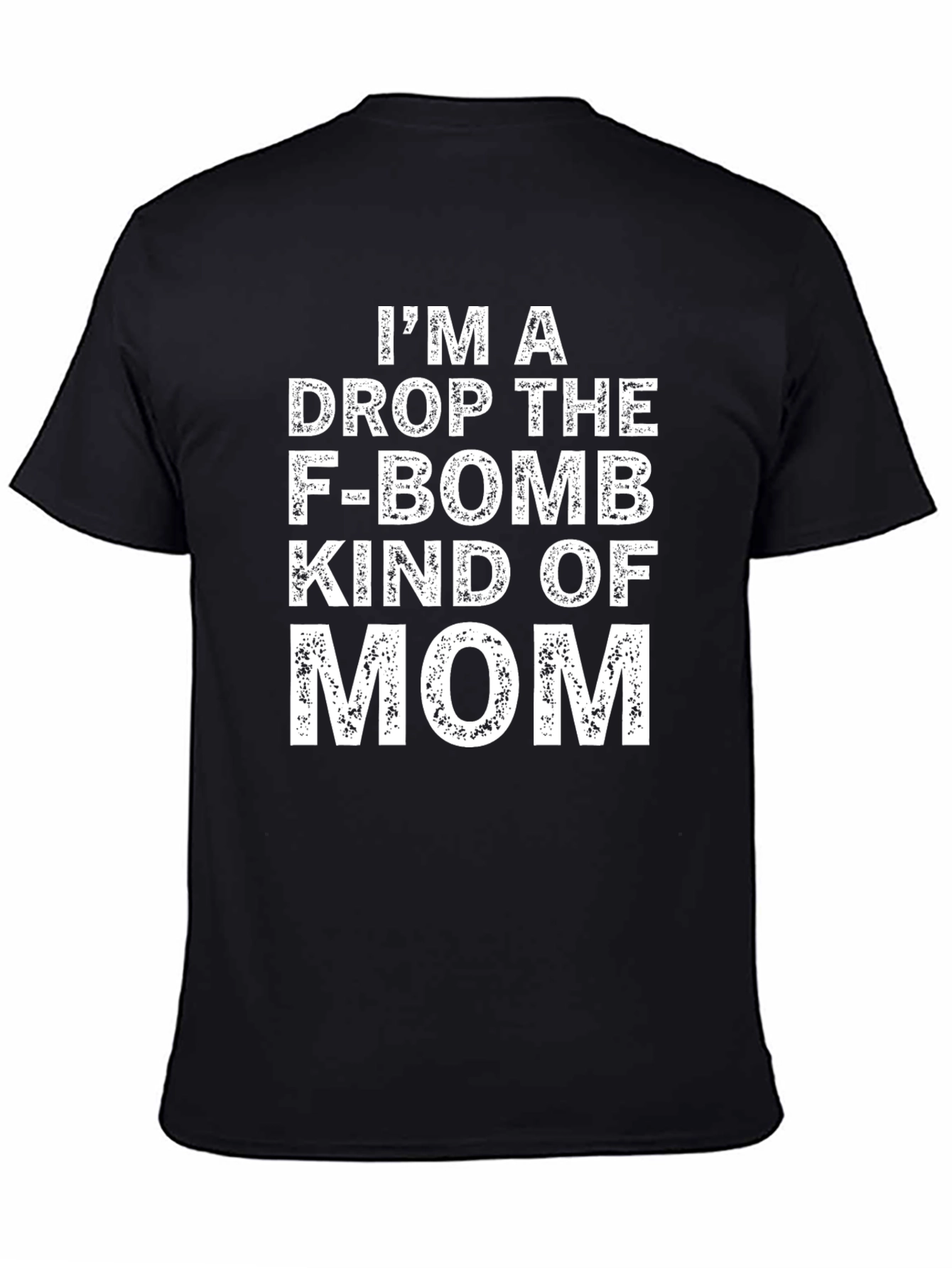 Drop The F-Bomb Mom T-Shirt