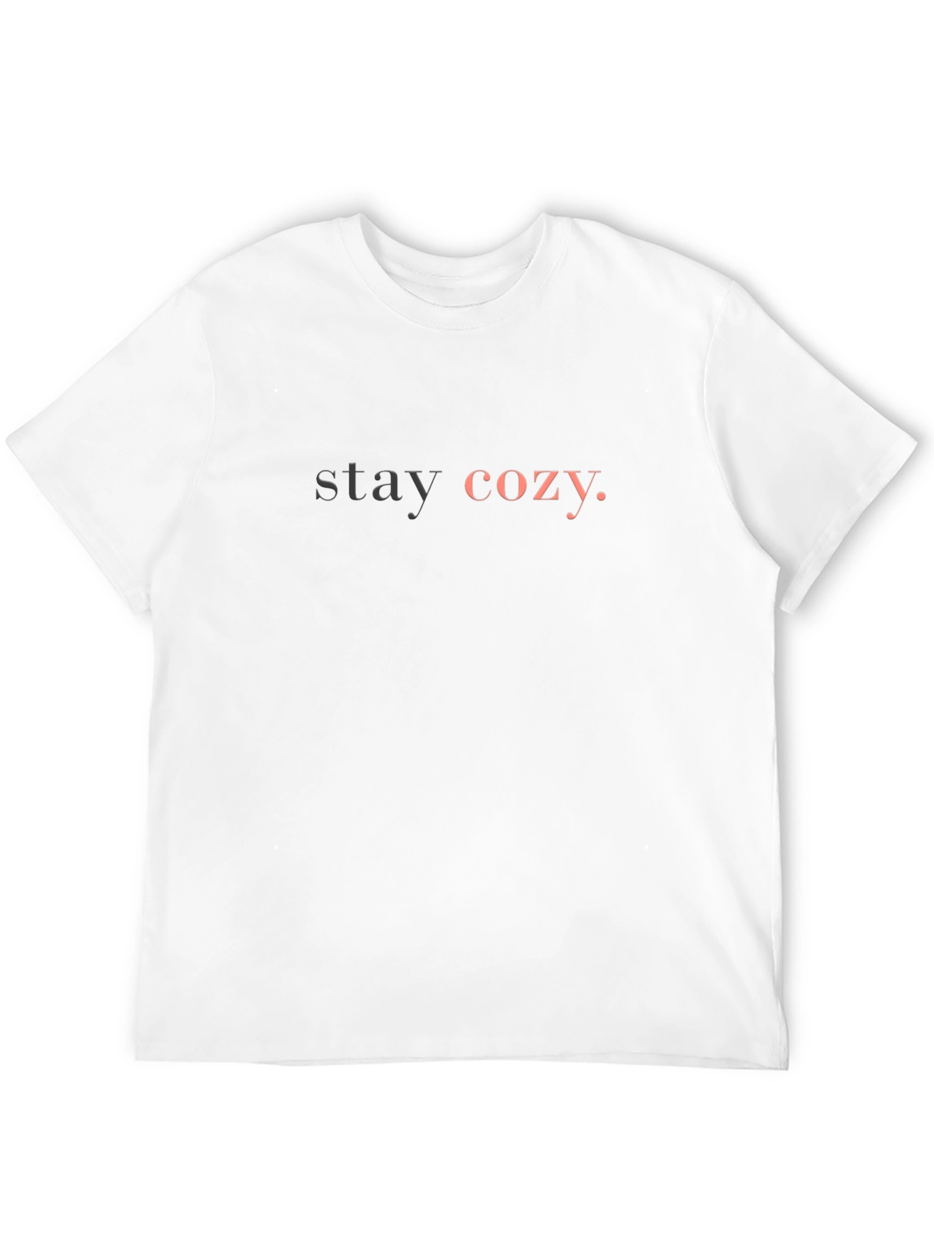 Stay Cozy Graphic T-Shirt - Stylish Comfort