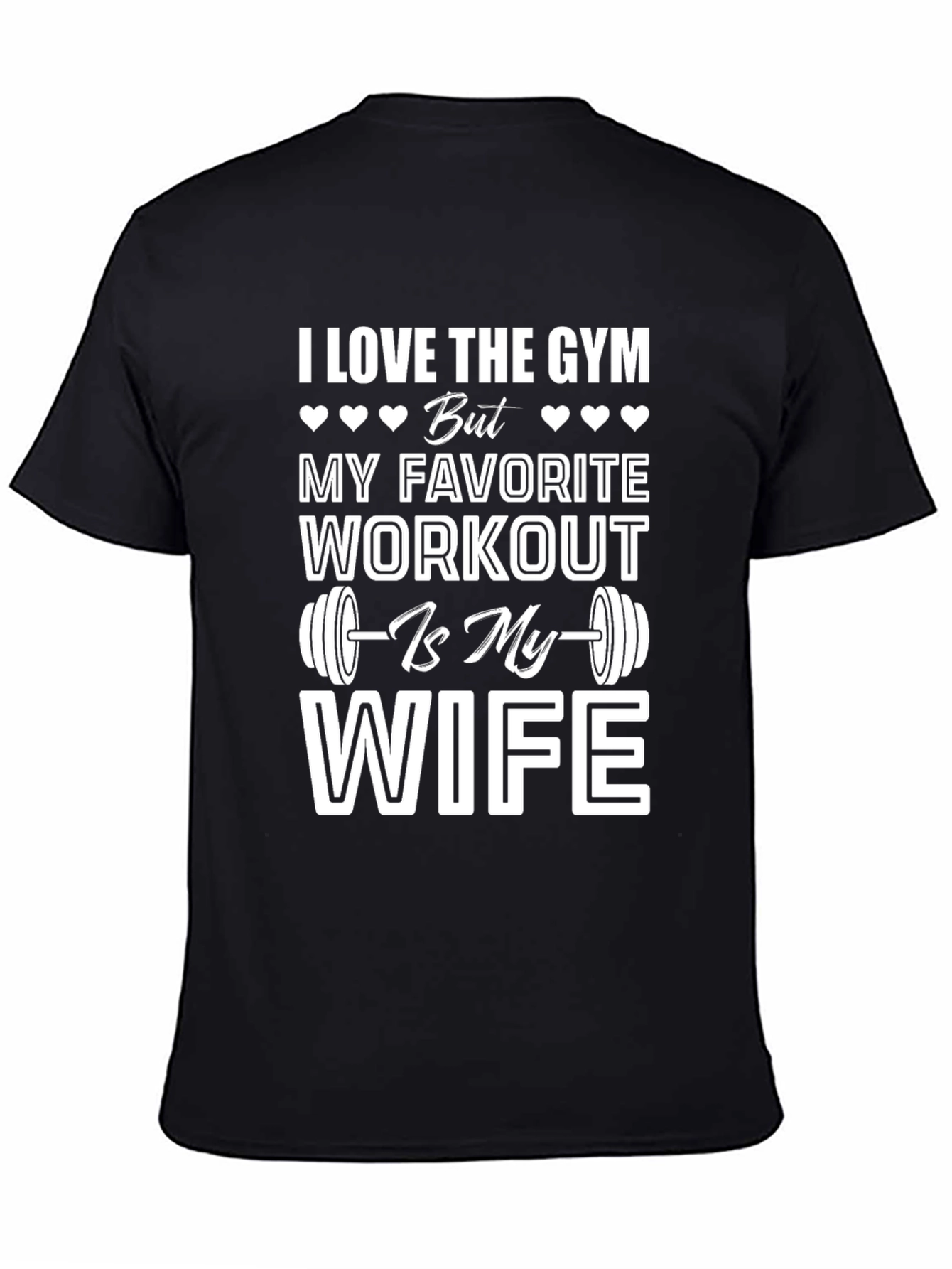 I Love Gym But Wife Workout Graphic Tee