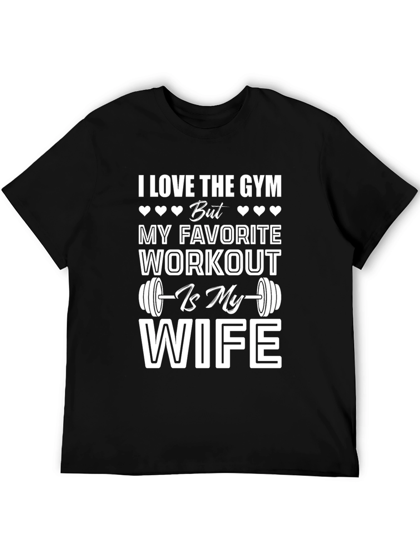 I Love Gym But Wife Workout Graphic Tee