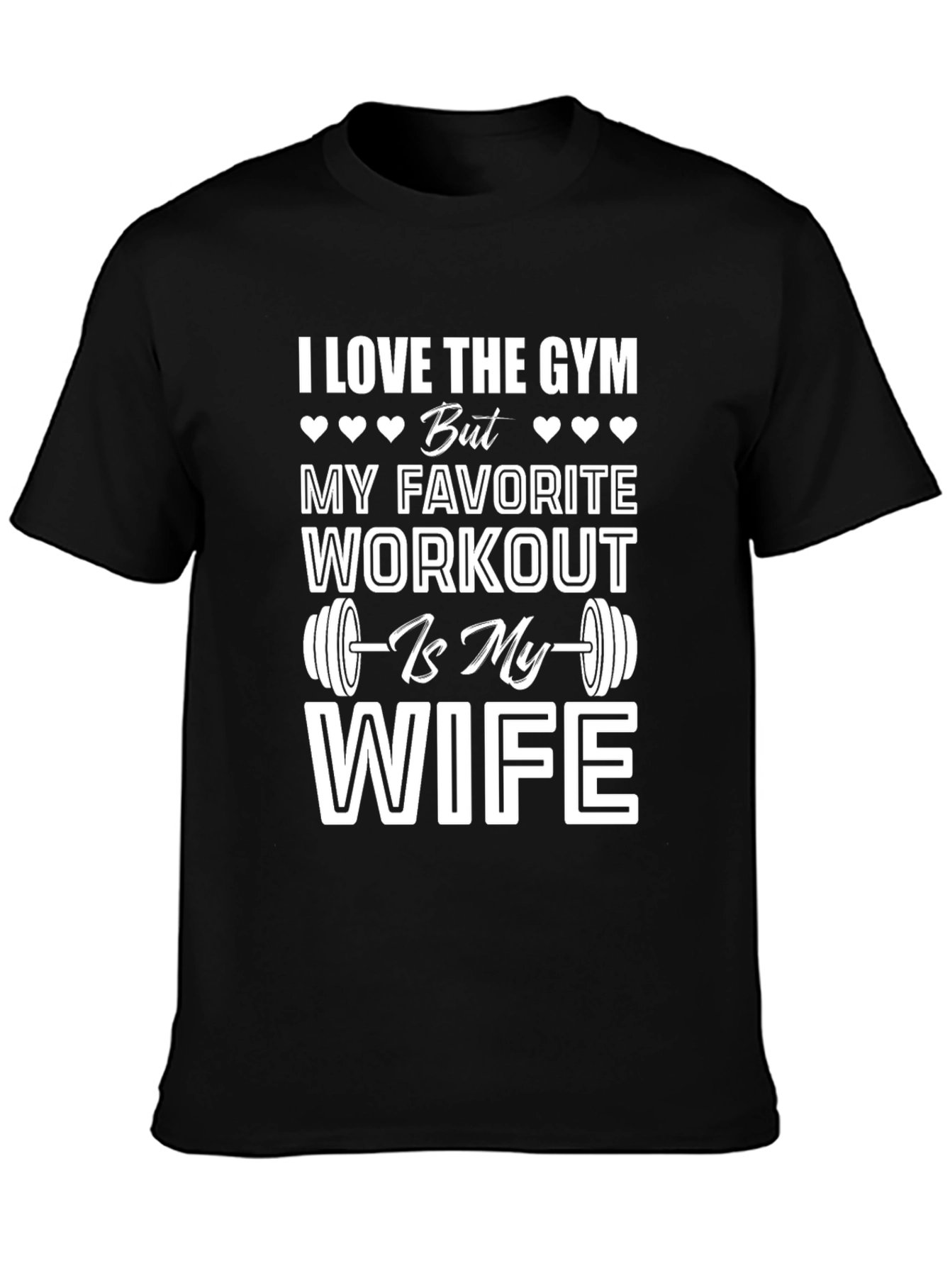 I Love Gym But Wife Workout Graphic Tee