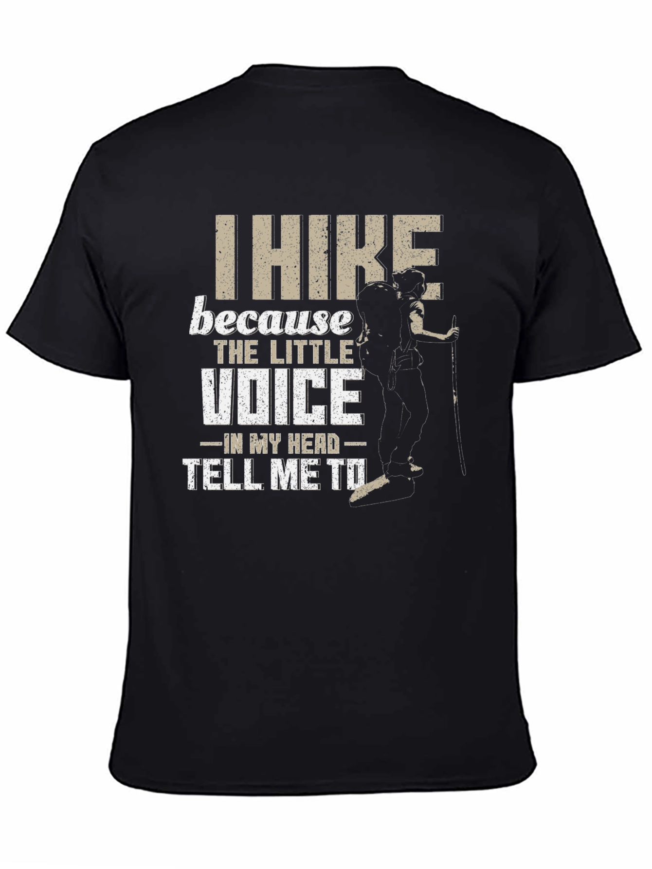I Hike Because T-Shirt - Adventure Tee
