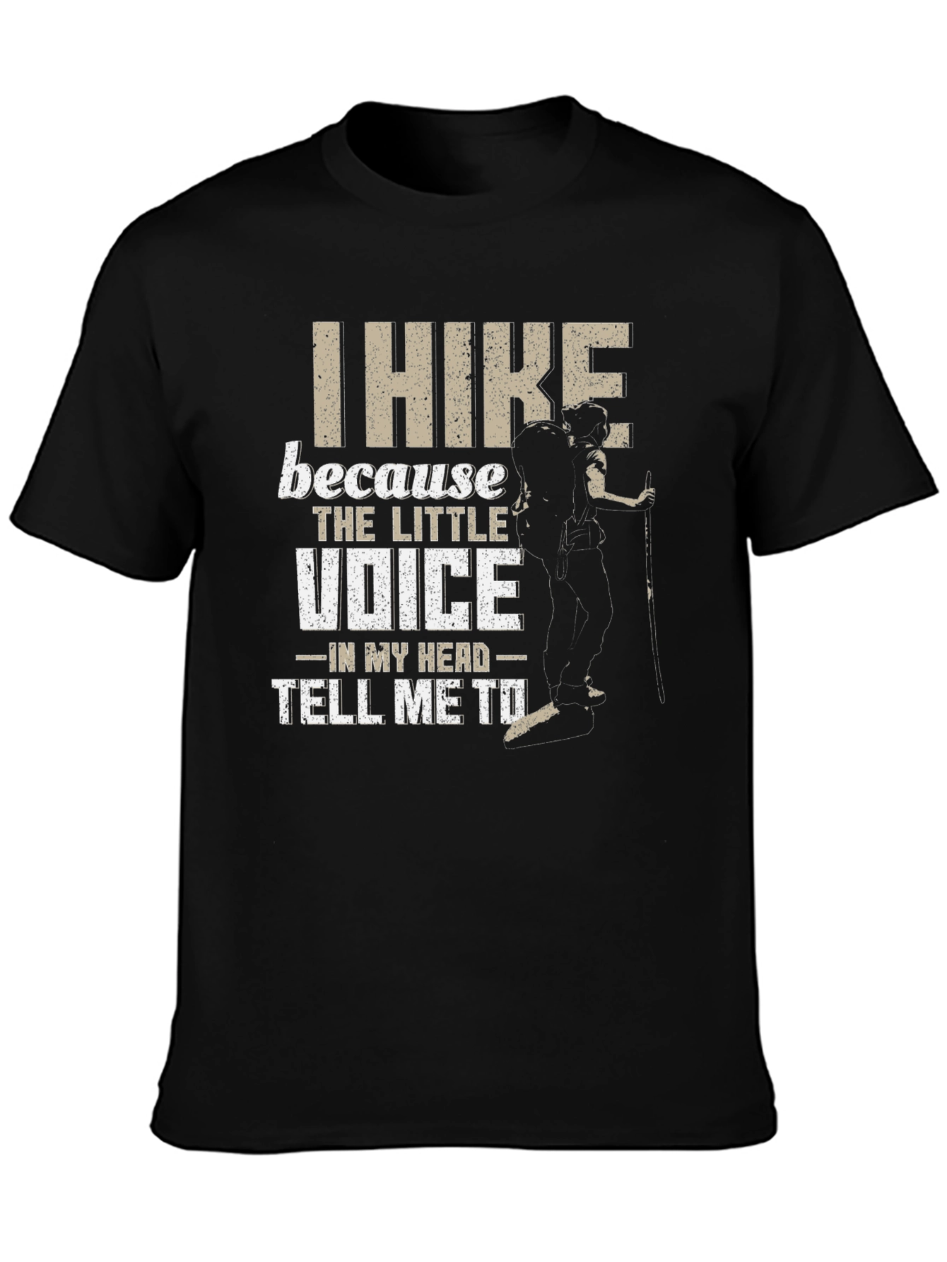 I Hike Because T-Shirt - Adventure Tee