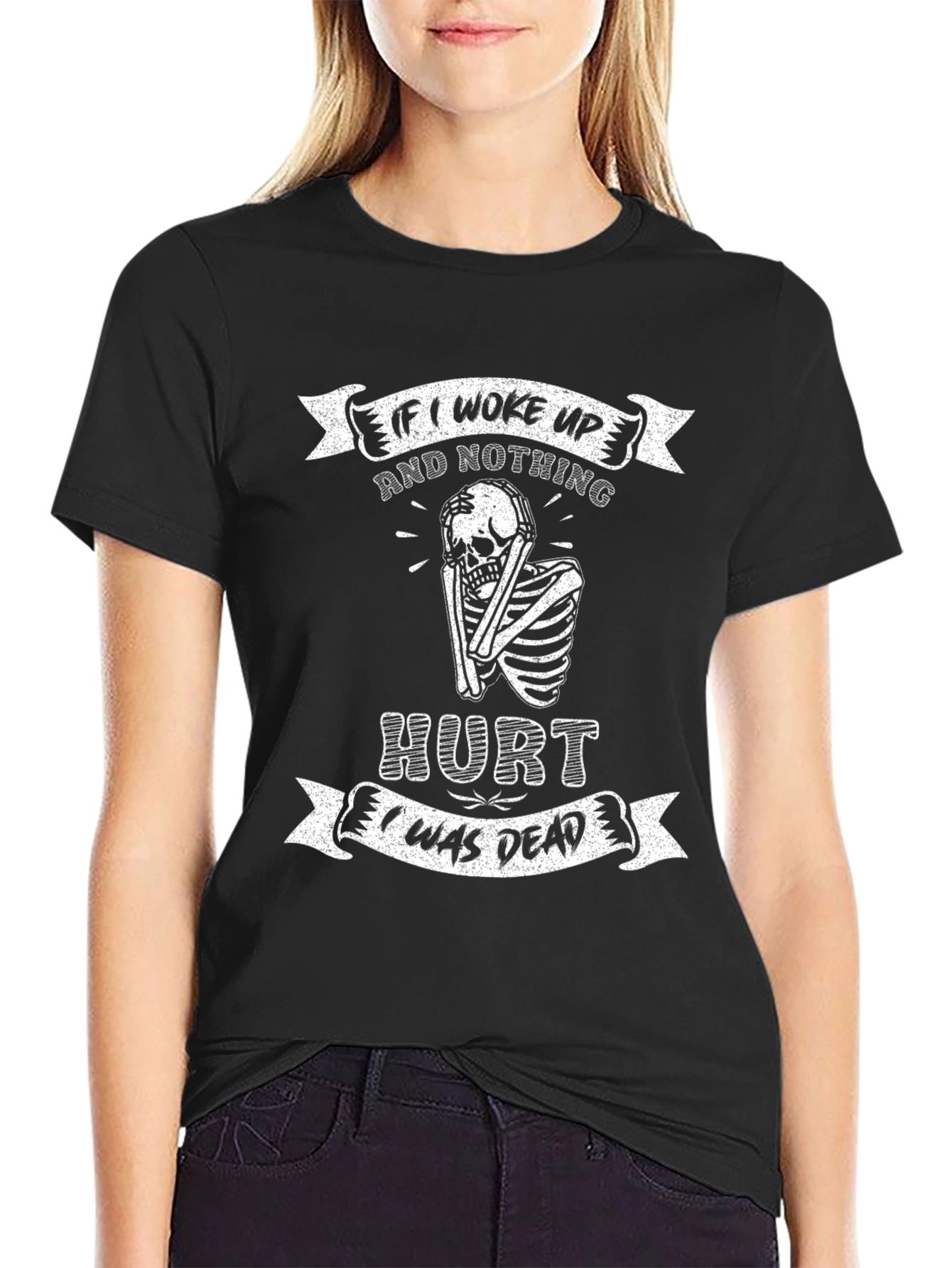 Funny Skeleton T-Shirt - If I Woke Up...
