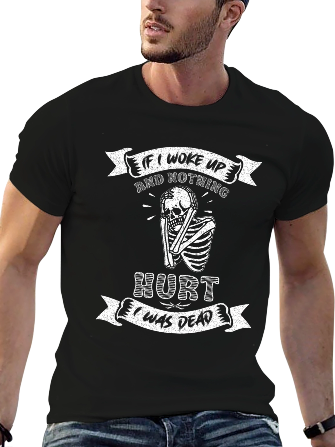 Funny Skeleton T-Shirt - If I Woke Up...