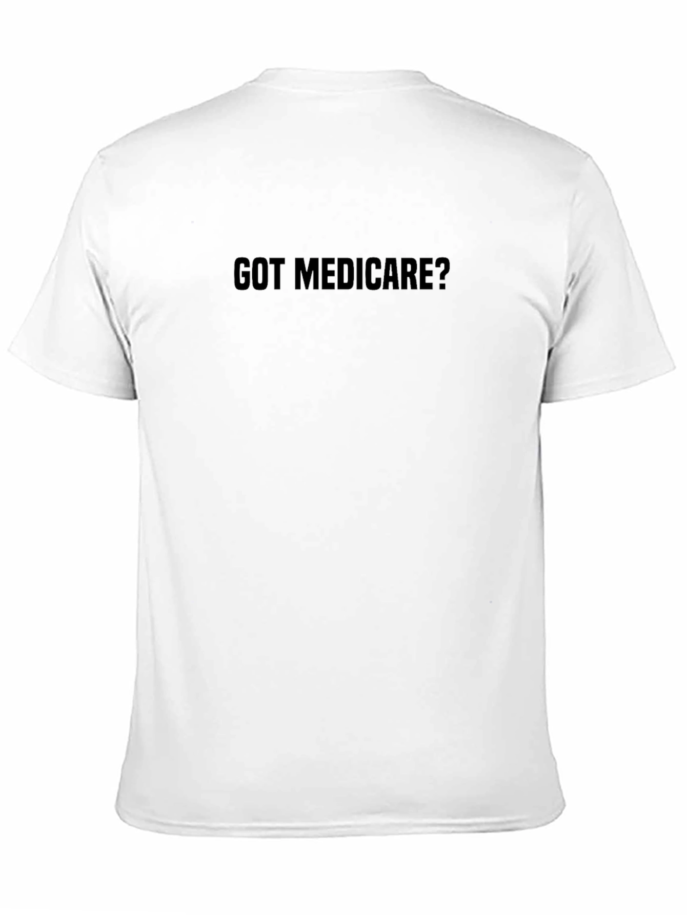 Got Medicare? Black T-Shirt