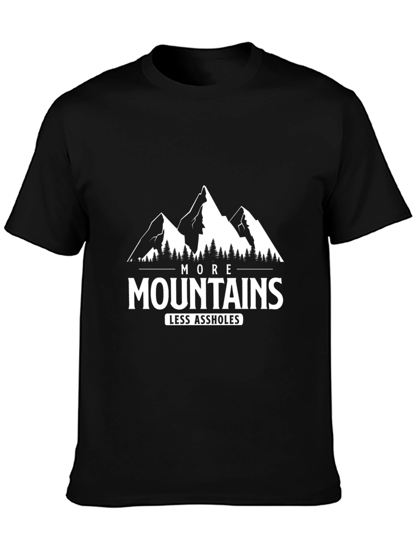 More Mountains Less A**holes T-Shirt