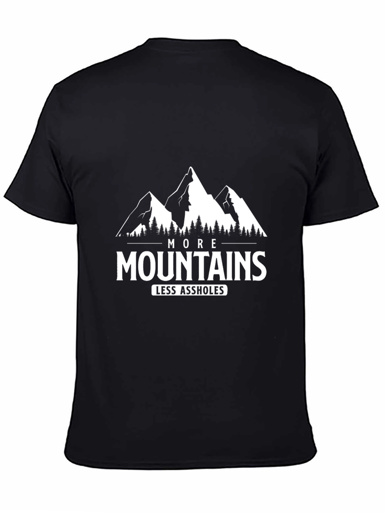 More Mountains Less A**holes T-Shirt