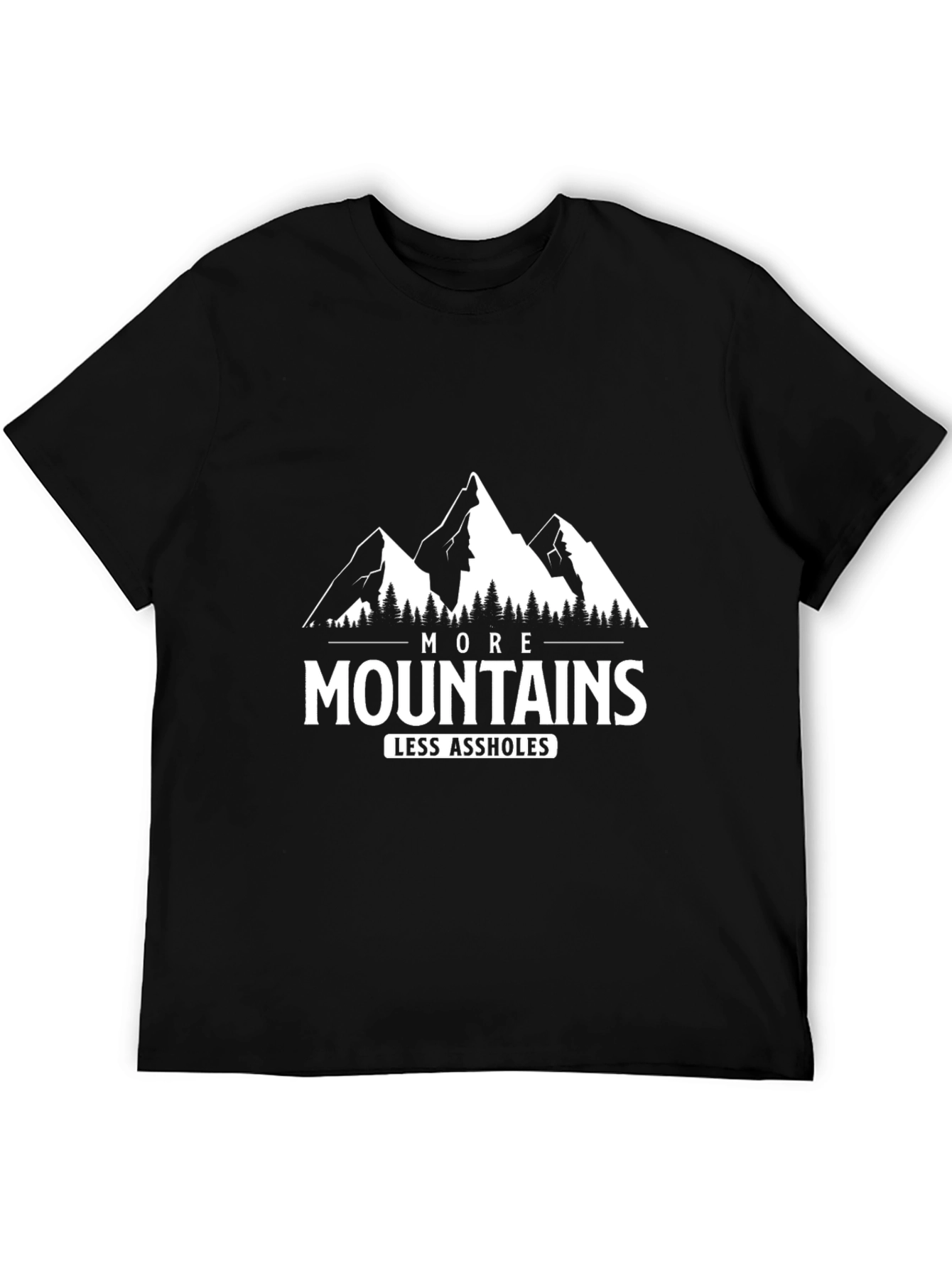 More Mountains Less A**holes T-Shirt
