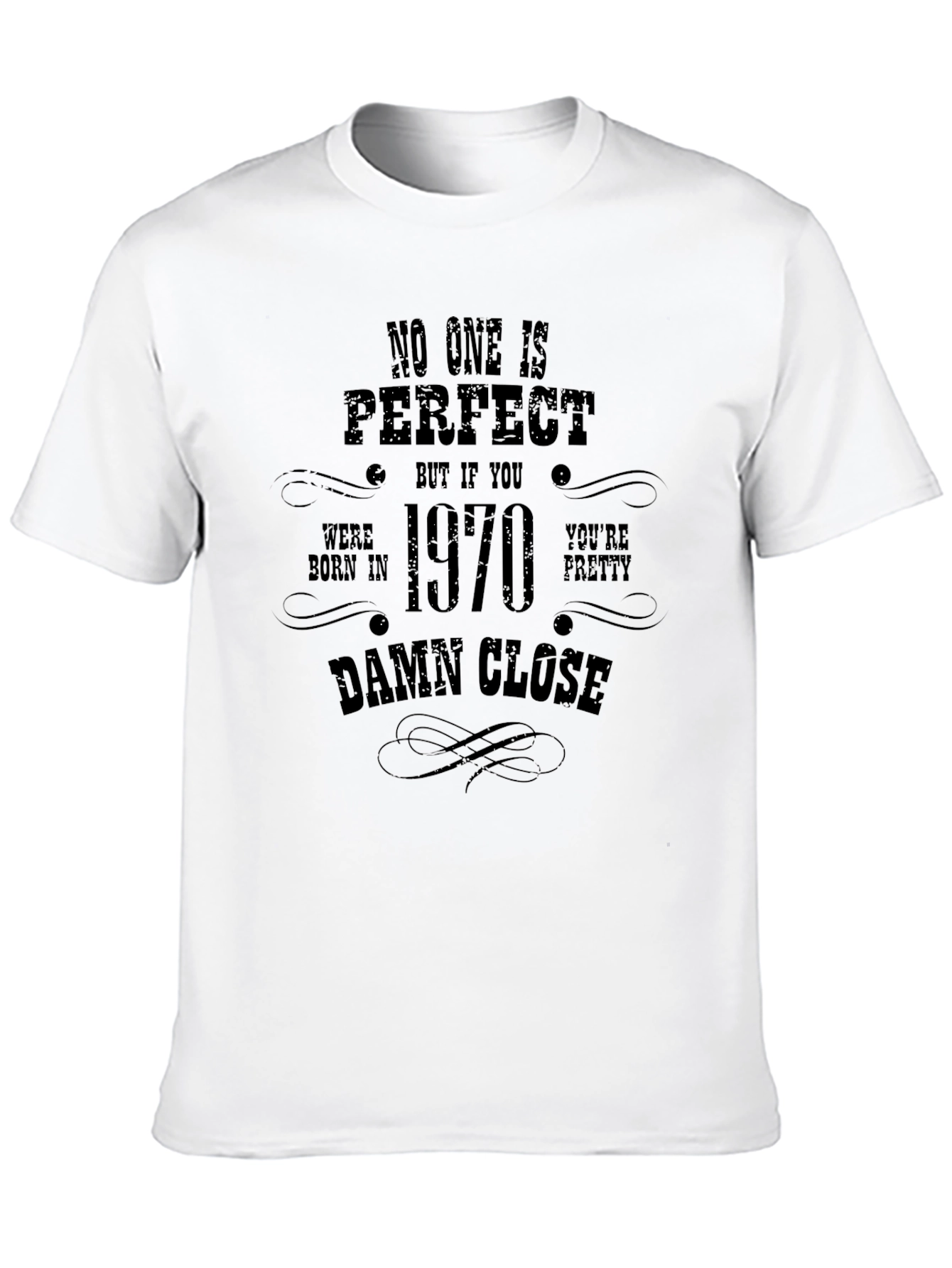 1970 Birthday T-Shirt - No One is Perfect