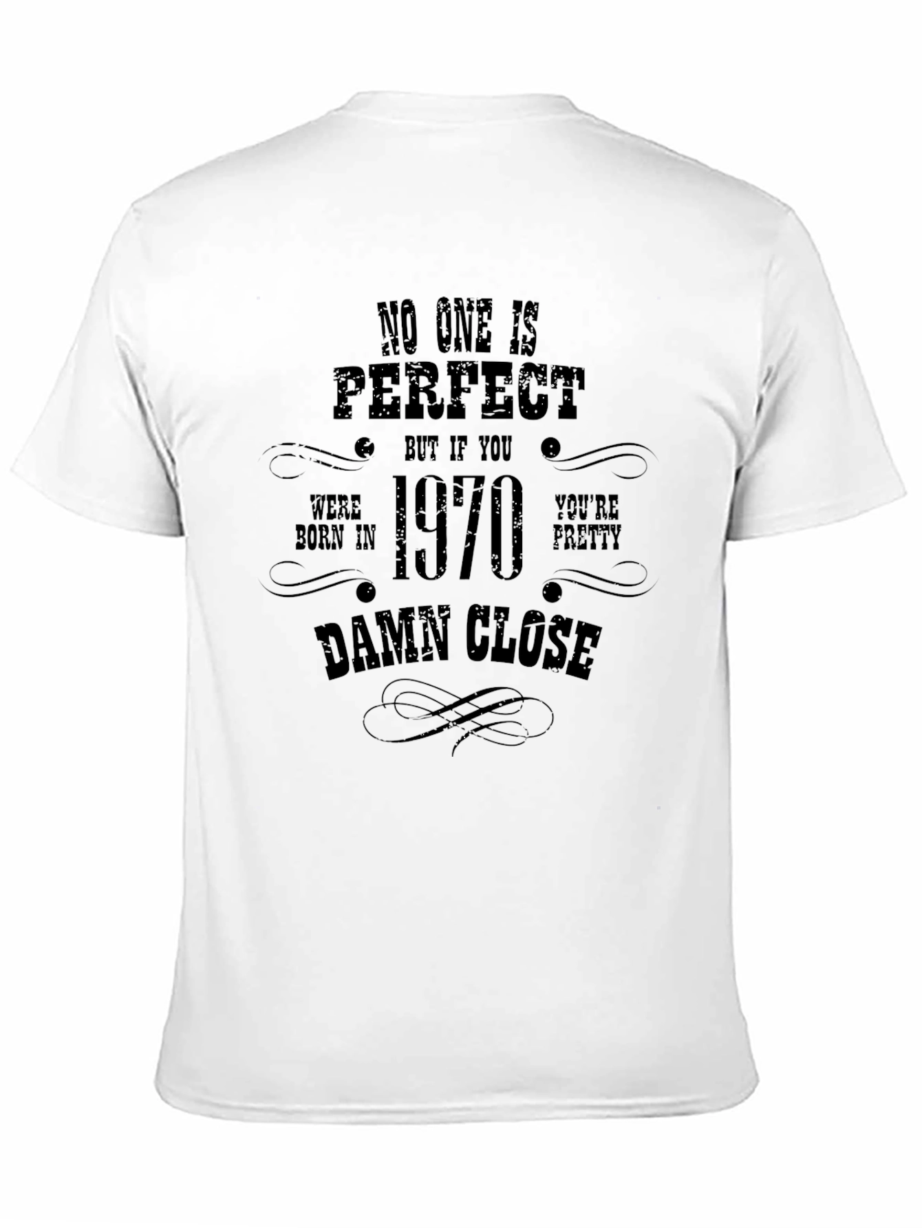1970 Birthday T-Shirt - No One is Perfect