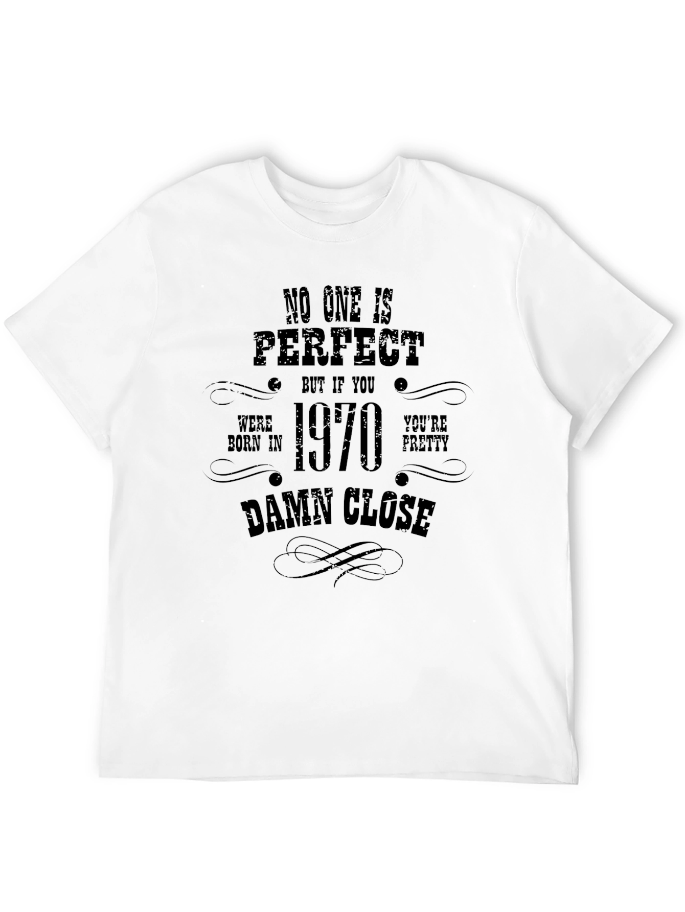 1970 Birthday T-Shirt - No One is Perfect