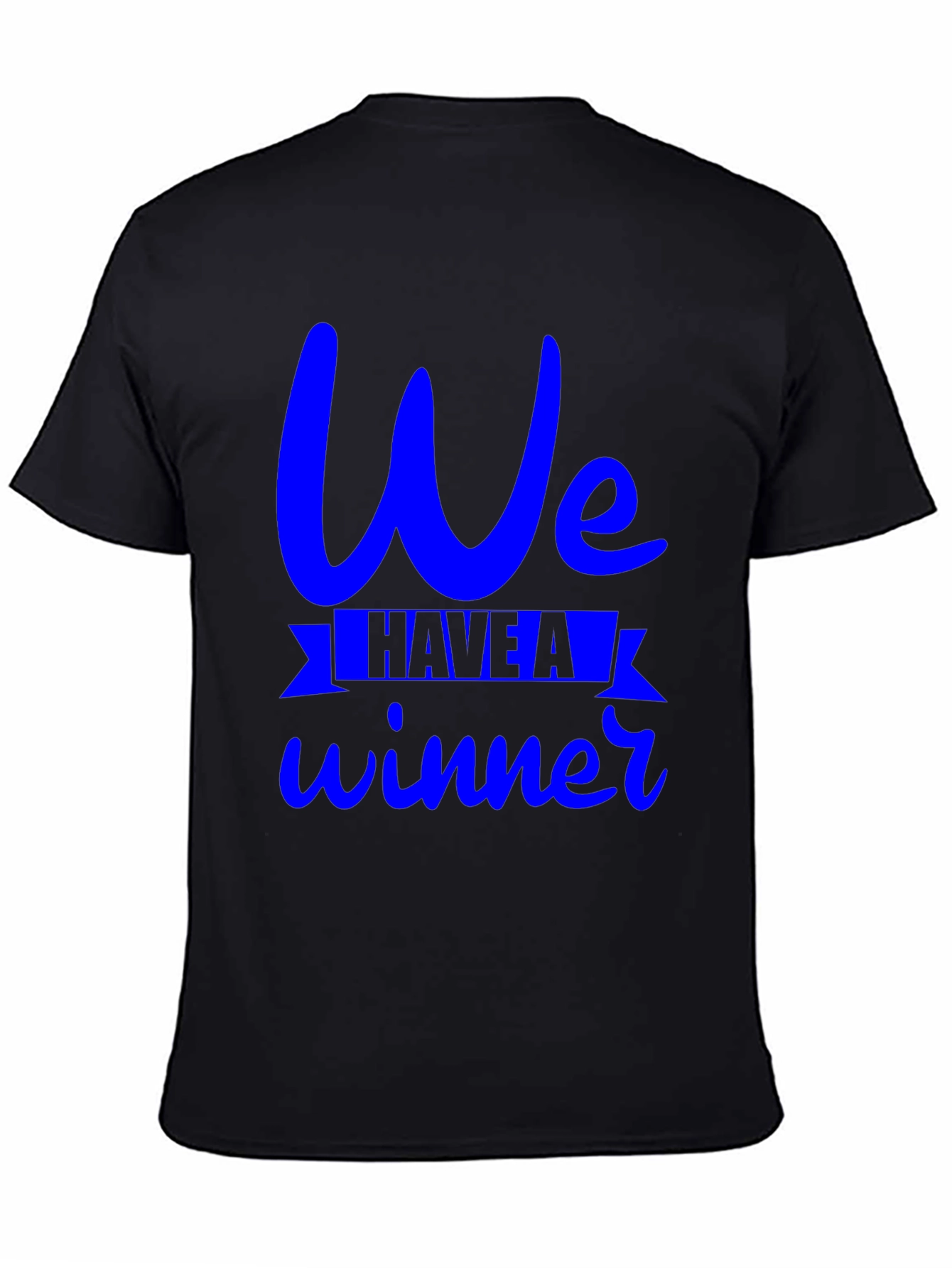 We Have A Winner Black T-Shirt