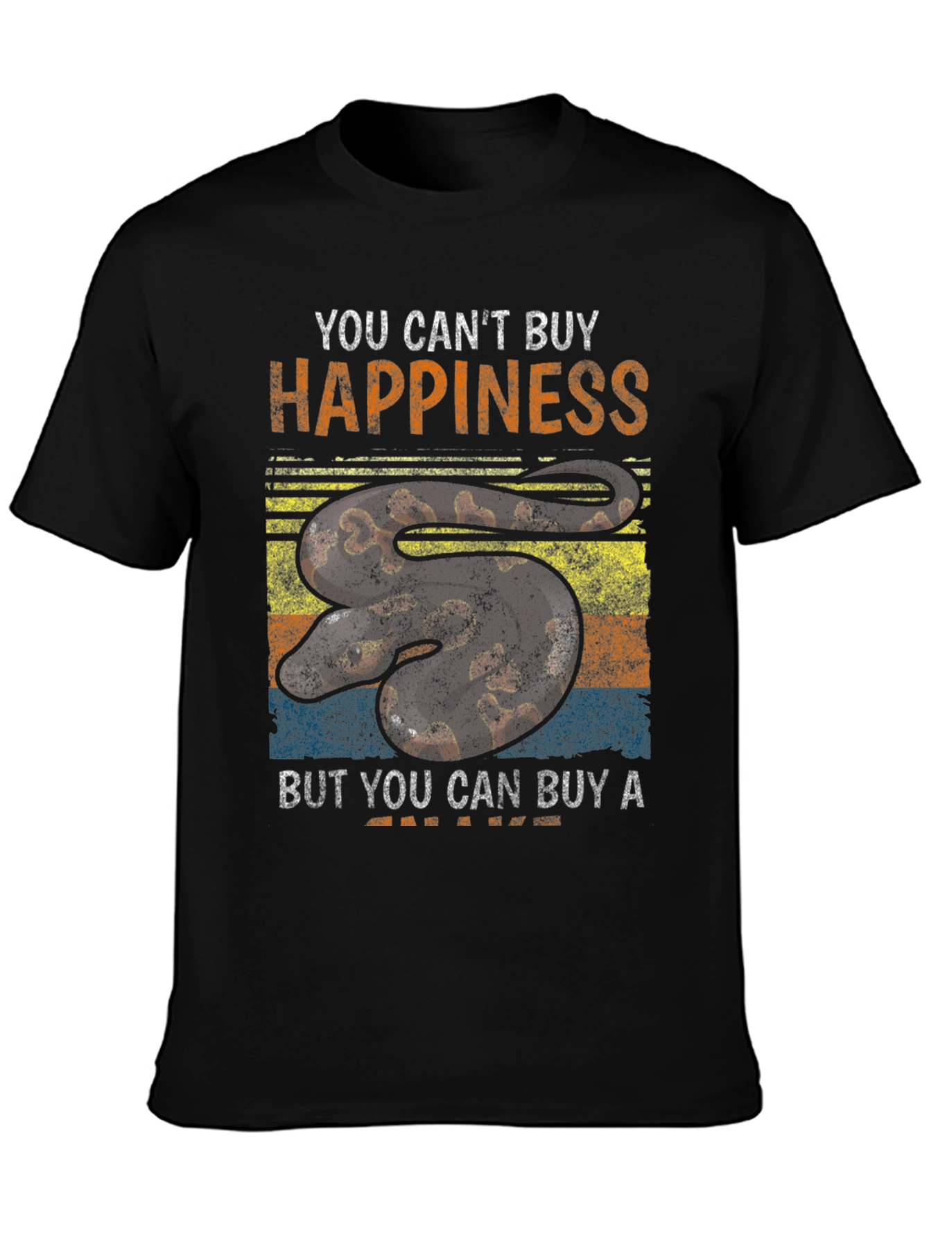 You Cant Buy Happiness Snake T-Shirt
