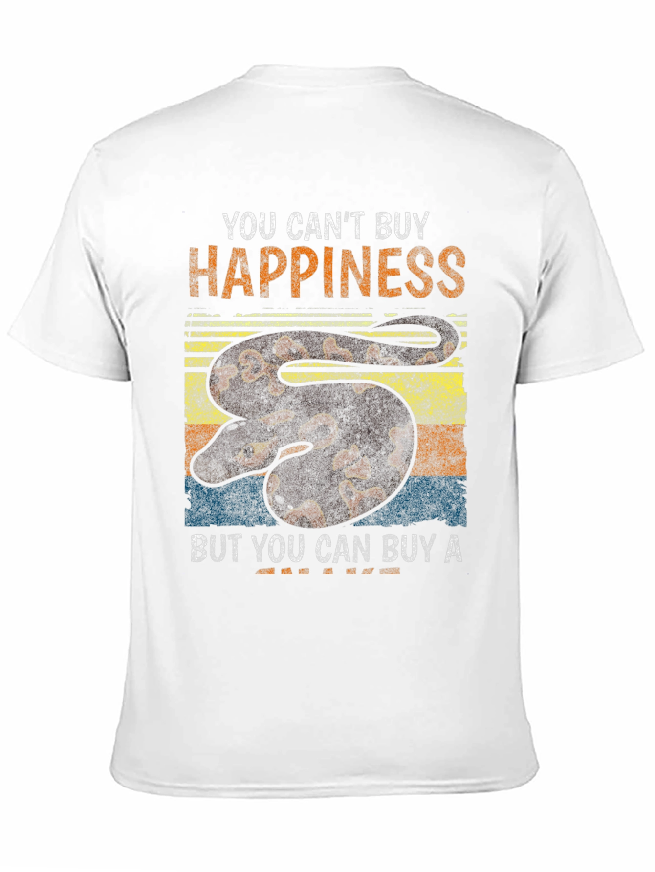 You Cant Buy Happiness Snake T-Shirt