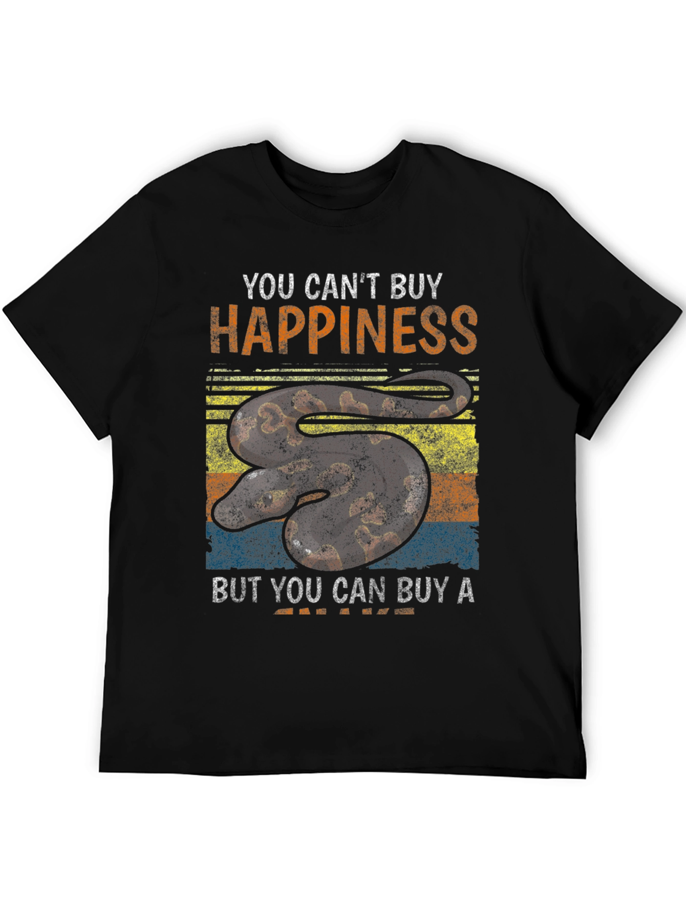 You Cant Buy Happiness Snake T-Shirt