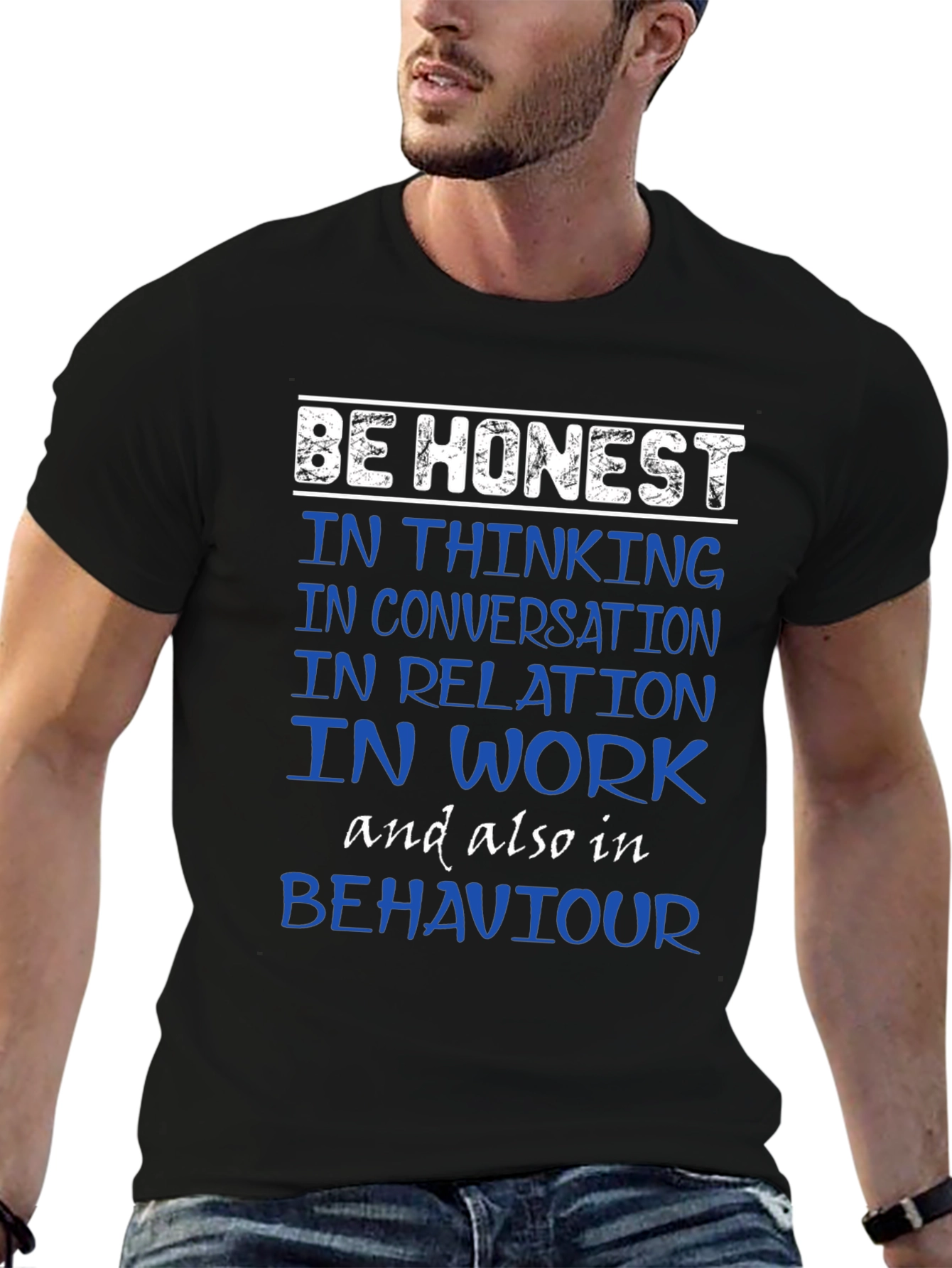 Be Honest T-Shirt - Inspirational Tee
