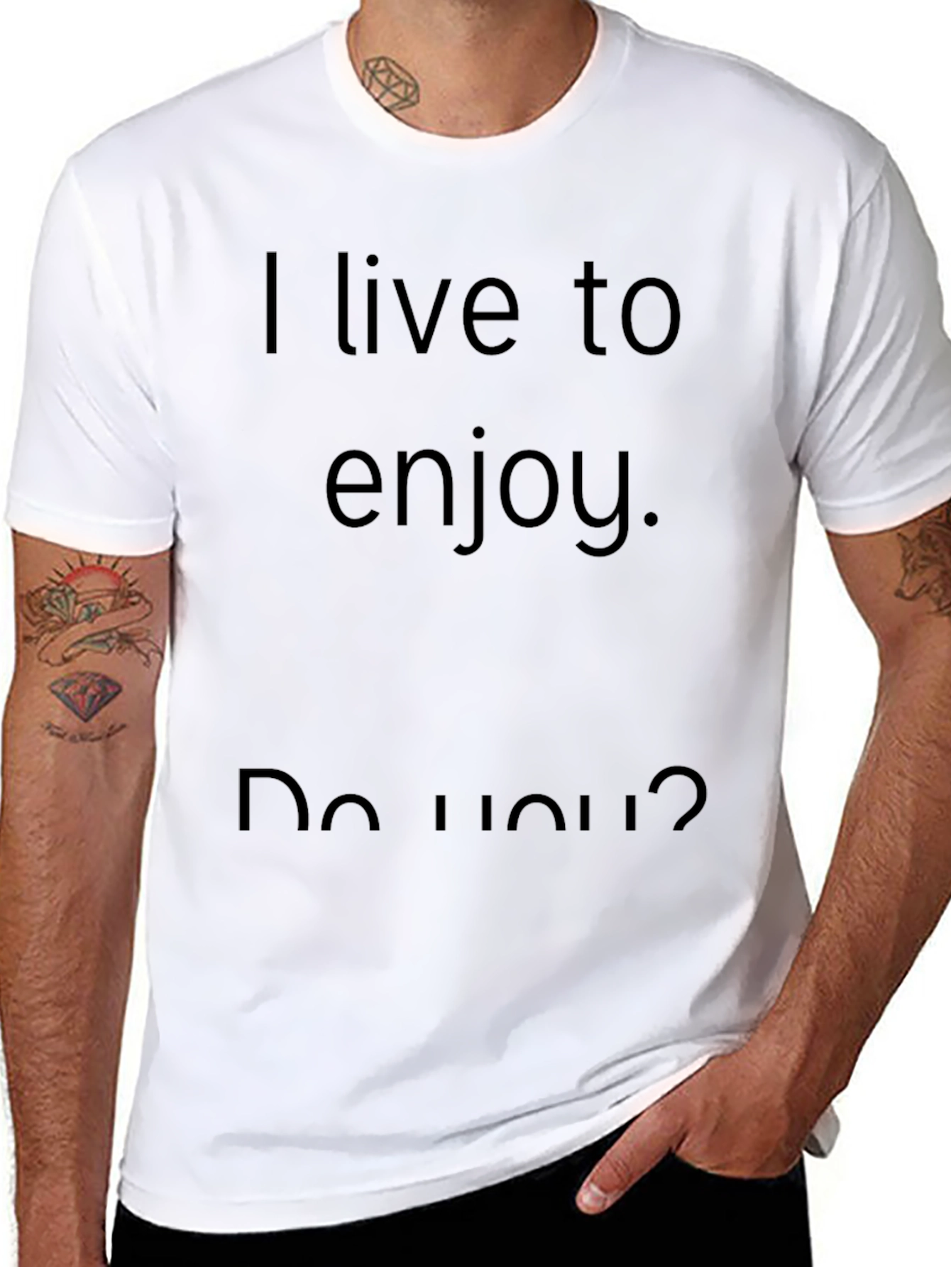 I Live to Enjoy Graphic T-Shirt