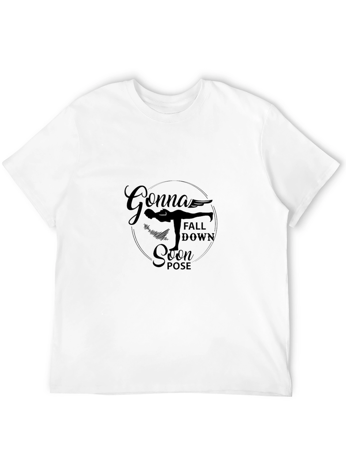 Gonna Fall Down Soon Pose Yoga T-Shirt