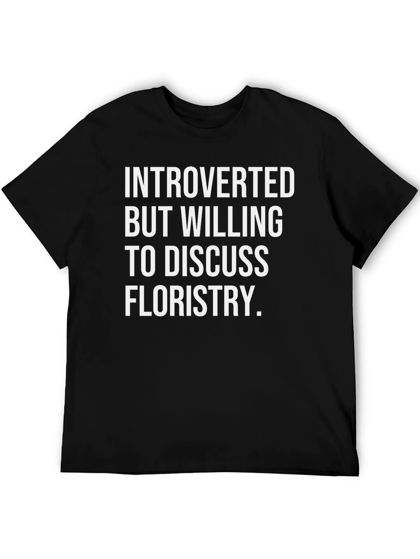 Introverted Floristry T-Shirt