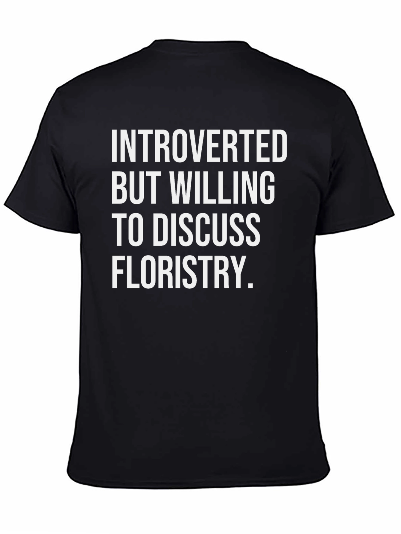Introverted Floristry T-Shirt