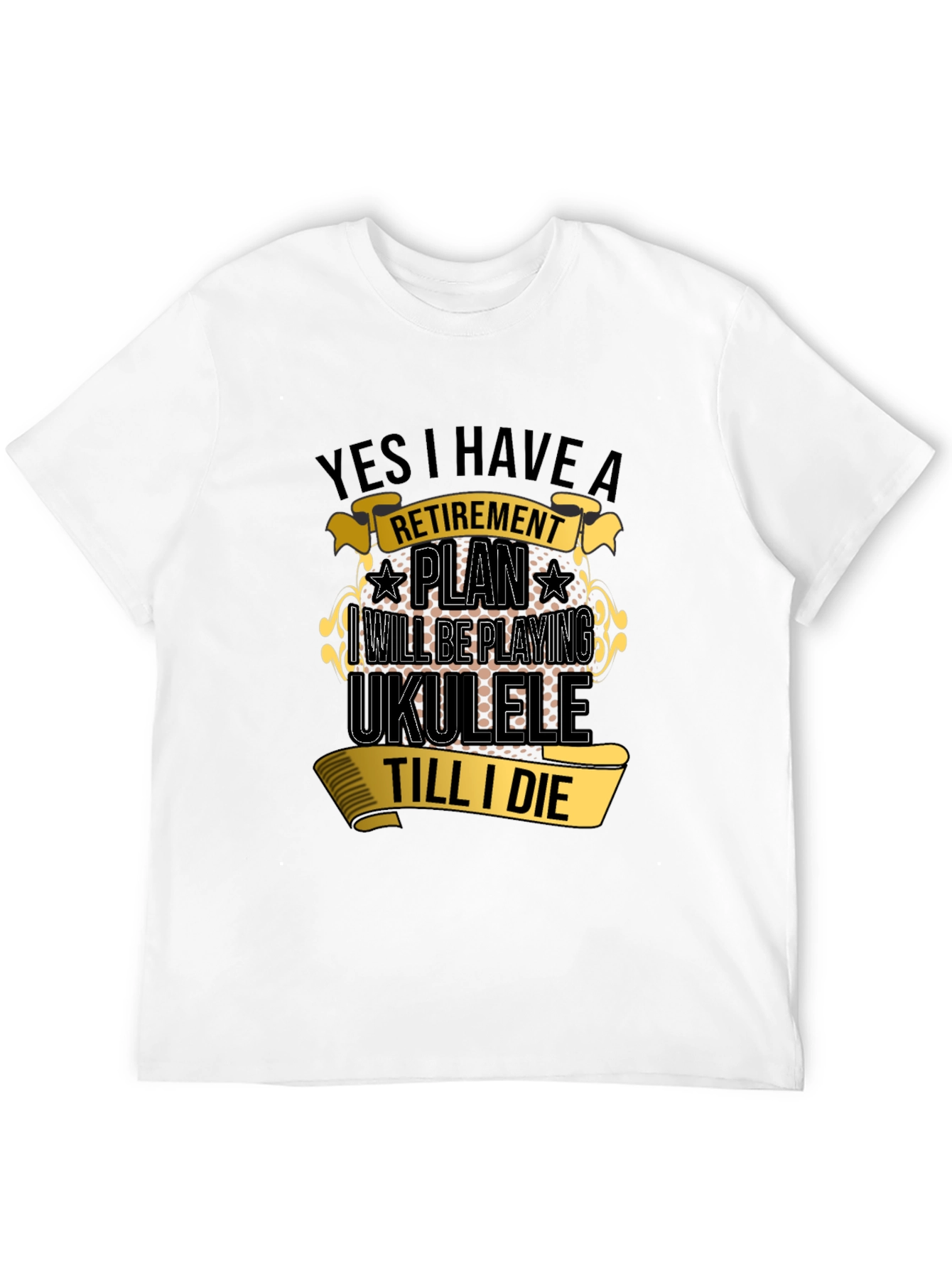 Retirement Ukulele T-Shirt - Play Till I Die!