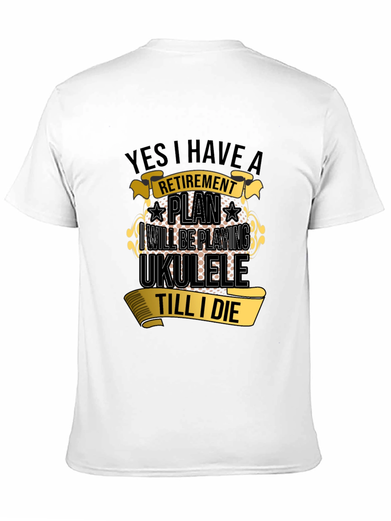 Retirement Ukulele T-Shirt - Play Till I Die!