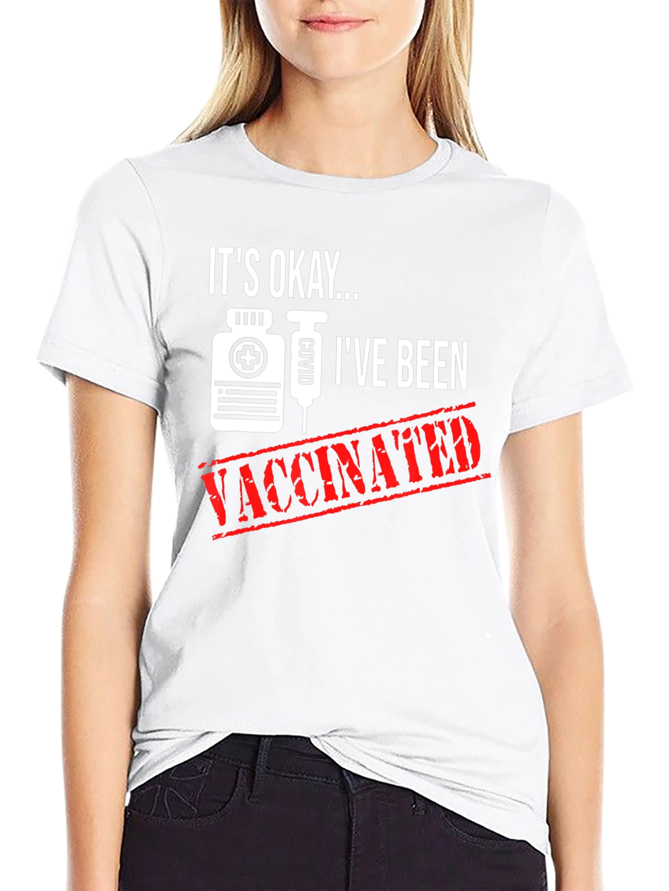 Its Okay Ive Been Vaccinated T-Shirt