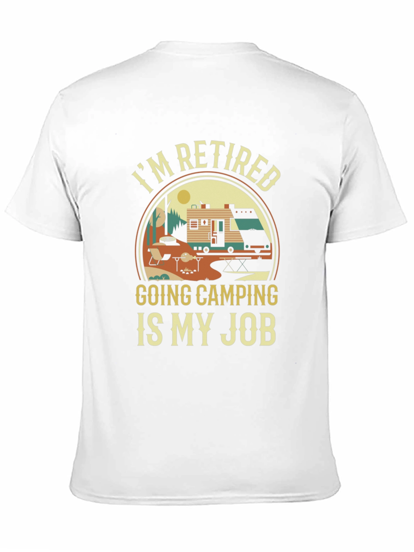 Retired Camping Job T-Shirt