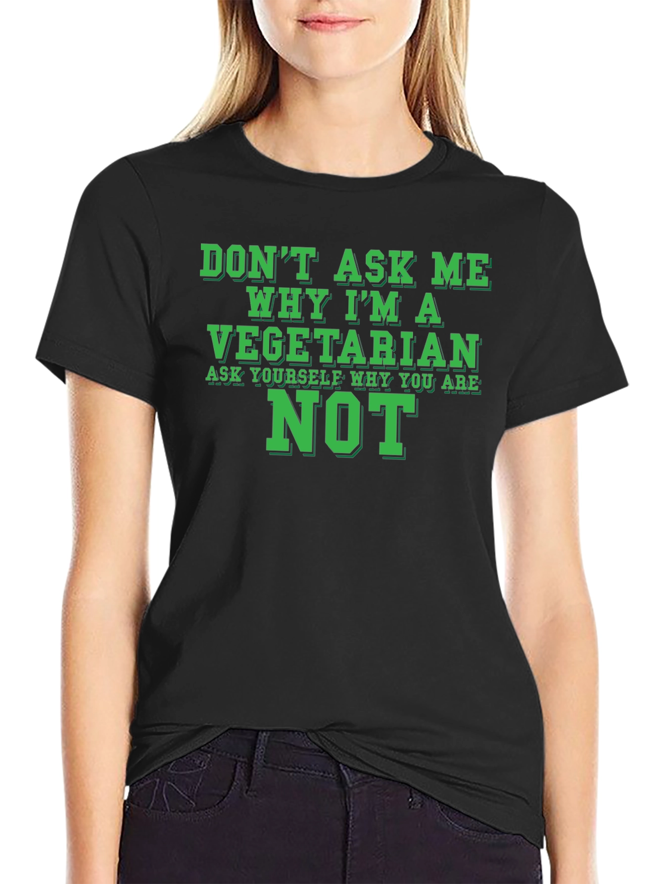 Vegetarian Statement T-Shirt - Ask Yourself Why Youre Not