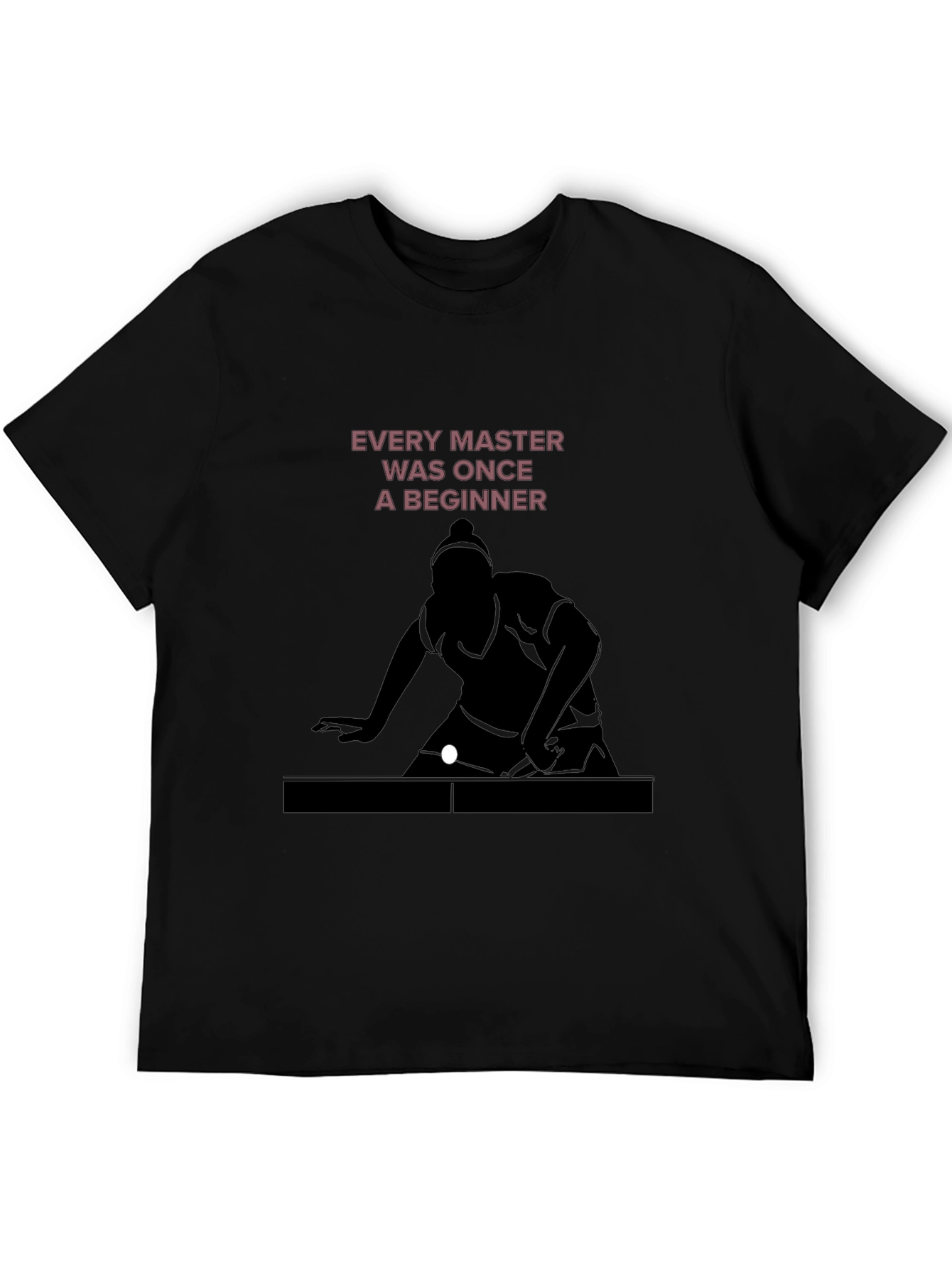 Every Master Beginner T-Shirt - Ping Pong Design