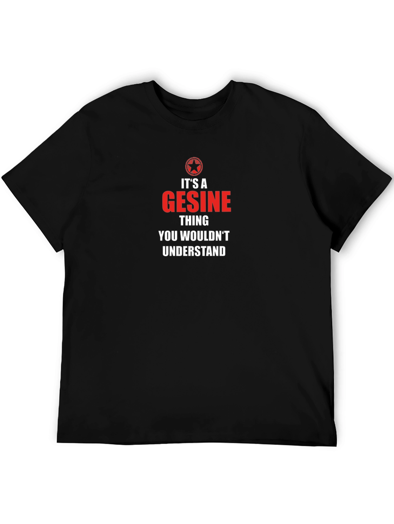 Its A Gesine Thing T-Shirt