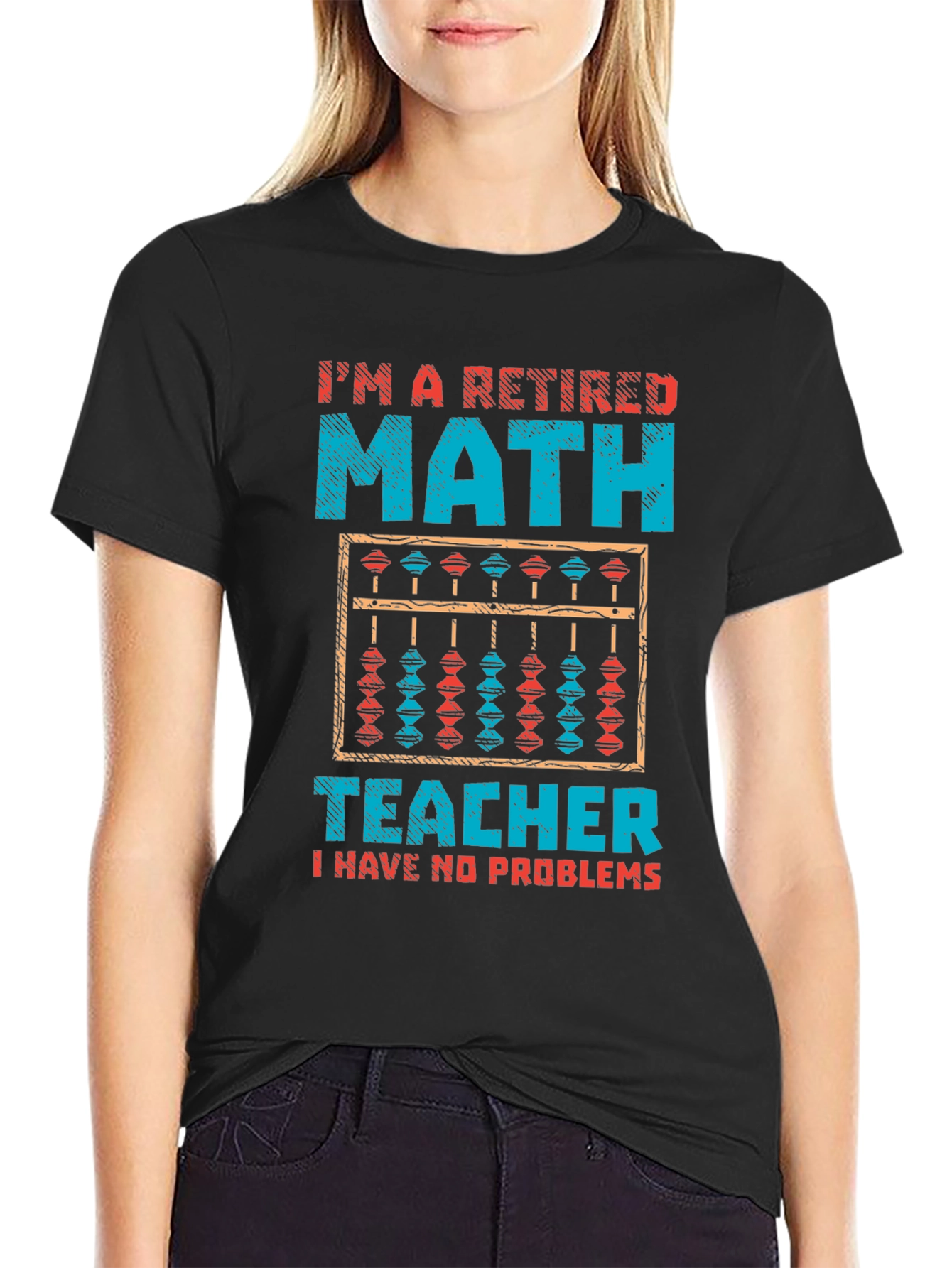 Retired Math Teacher T-Shirt - No Problems Funny